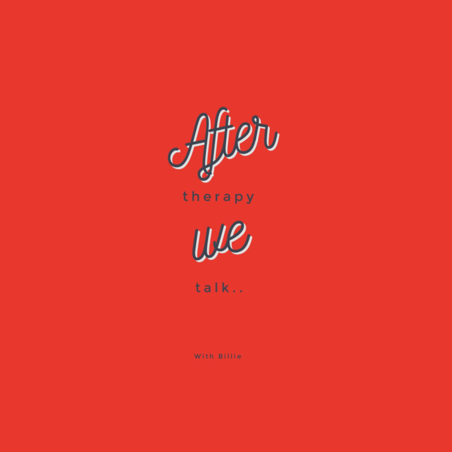 After therapy we talk ...