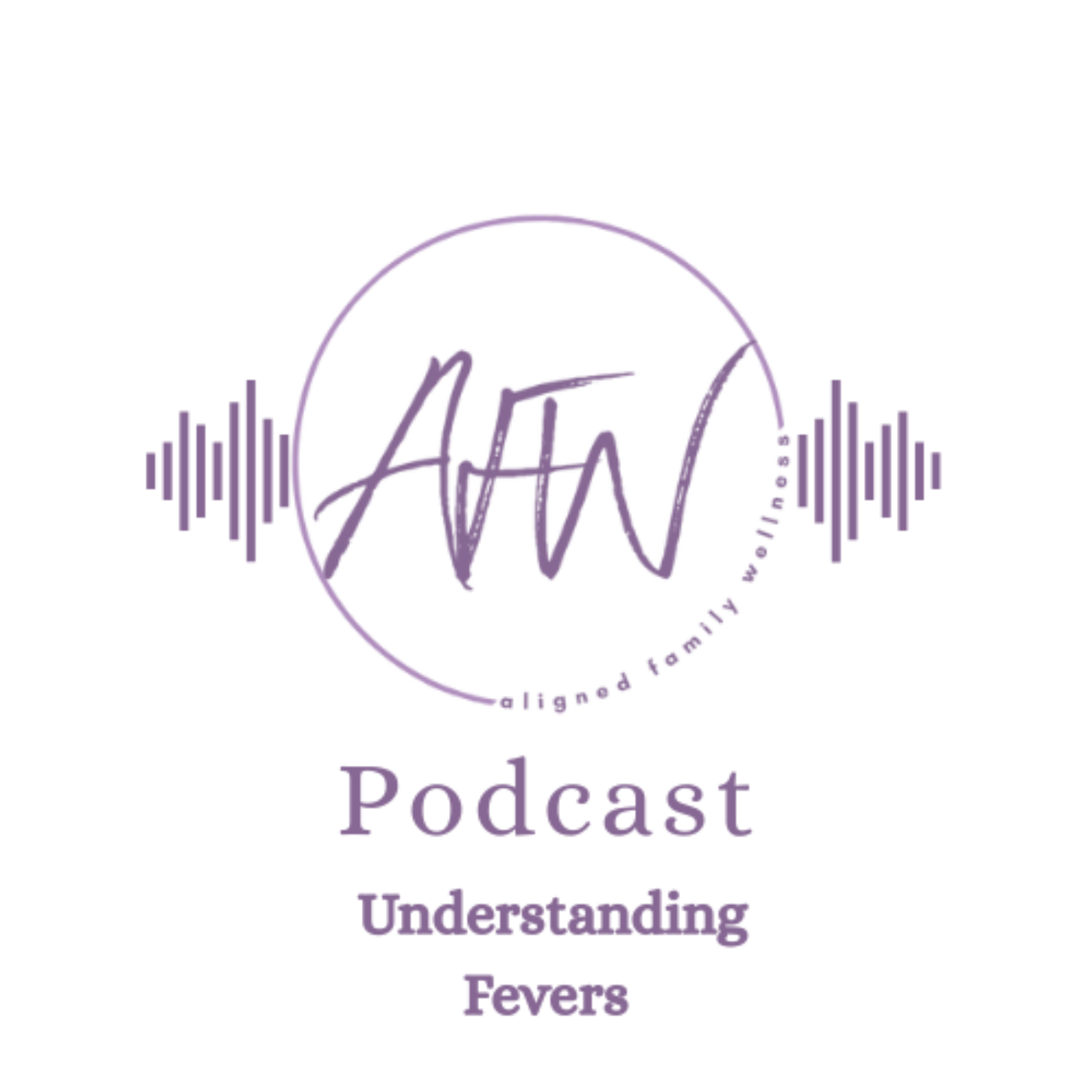 Fever 101:A Neurological + Natural Perspective for Parents episode artwork