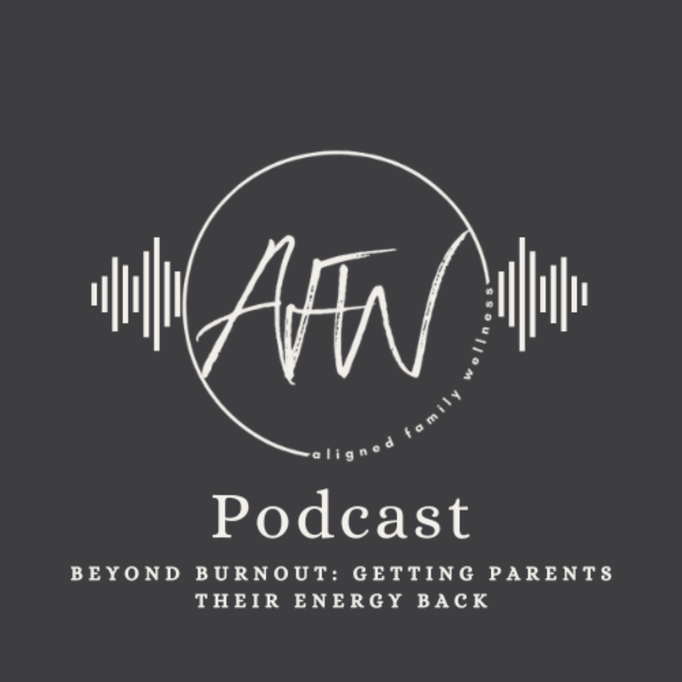  Beyond Burnout: Getting Parents Their Energy Back episode artwork