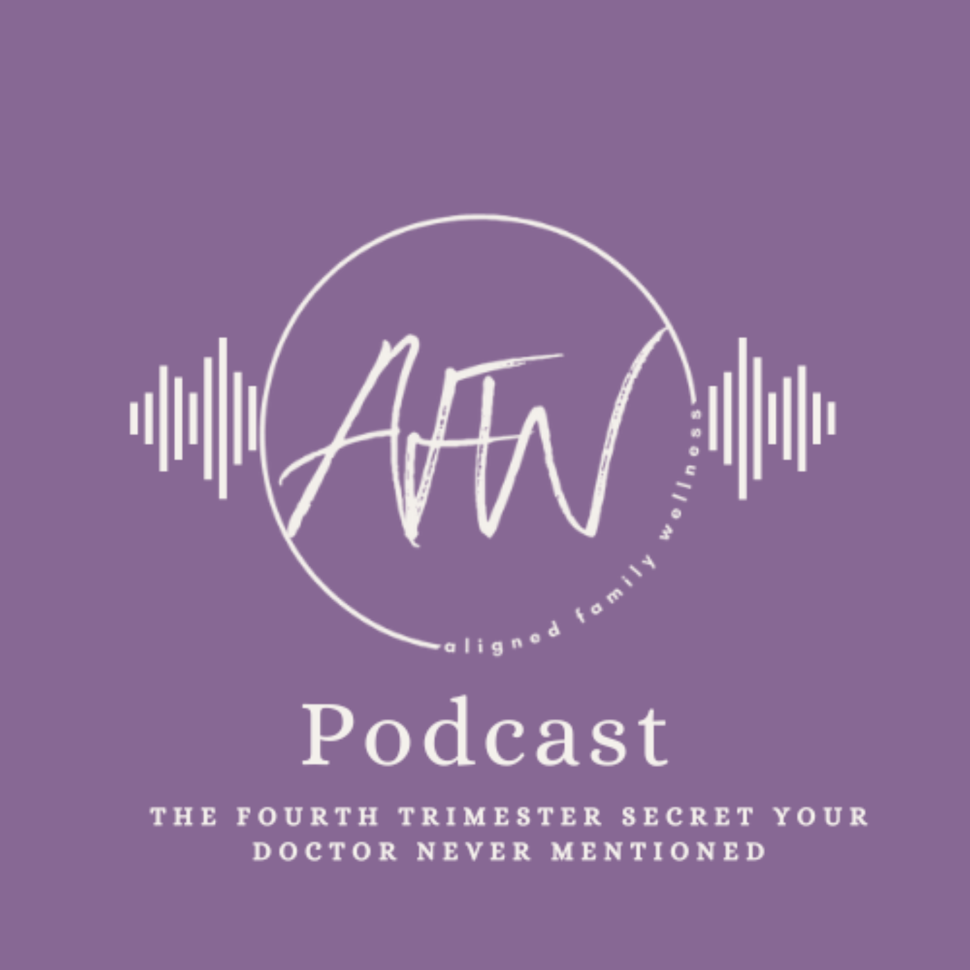 The Fourth Trimester Secret Your Doctor Never Mentioned episode artwork