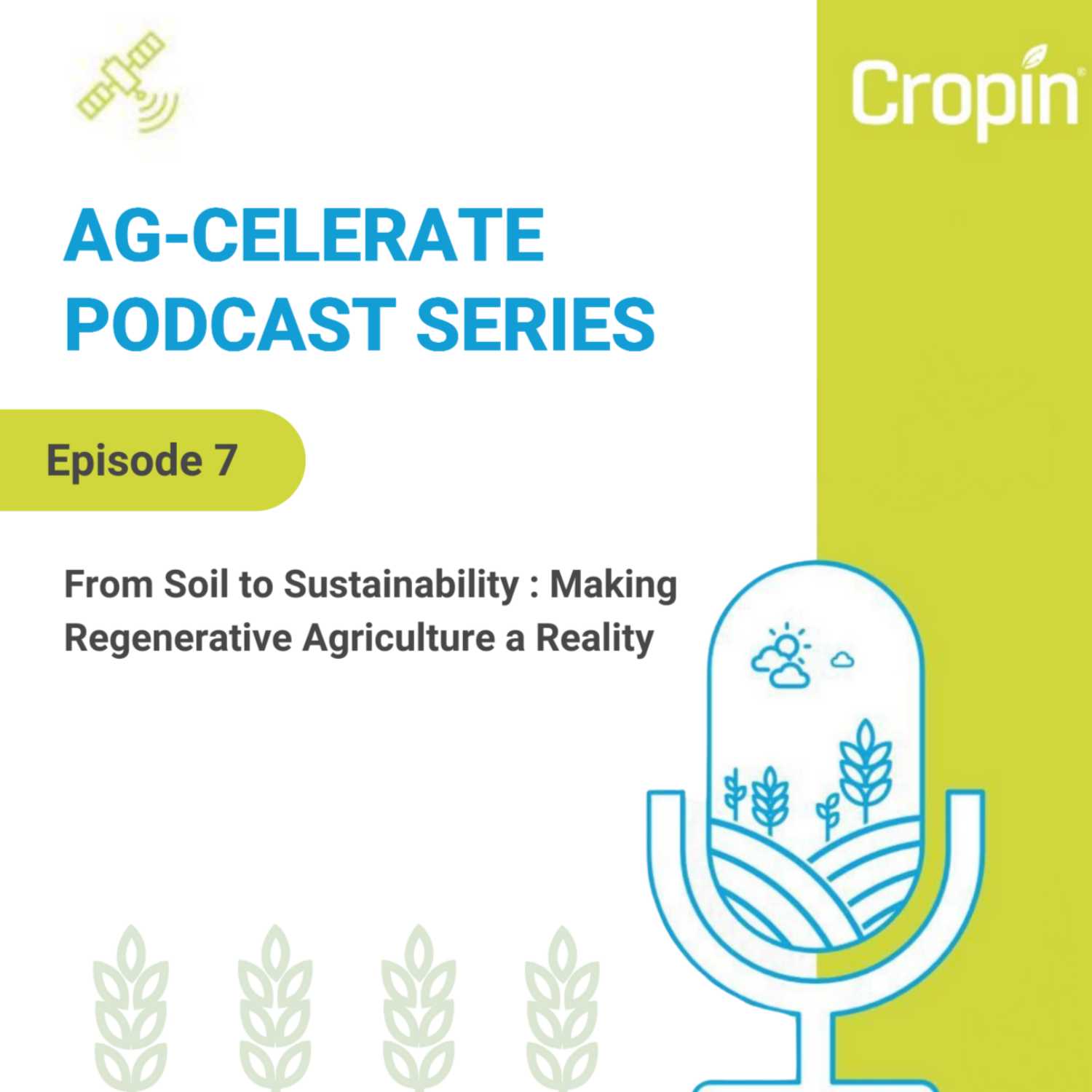 Episode-07- From Soil to Sustainability :  Making Regenerative Agriculture a Reality