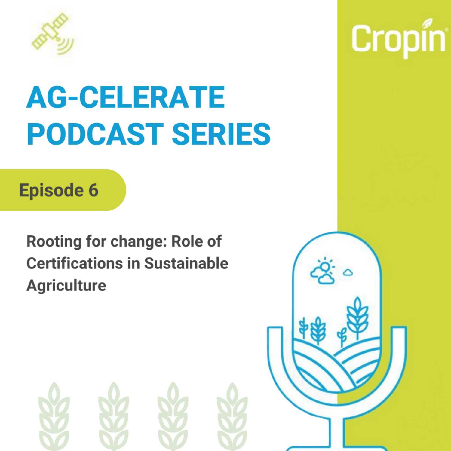 Episode-06- Rooting for change: Role of  Certifications in Sustainable Agriculture