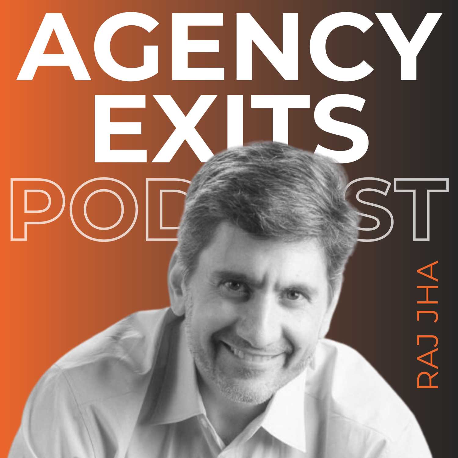 Agency Exits with Raj Jha