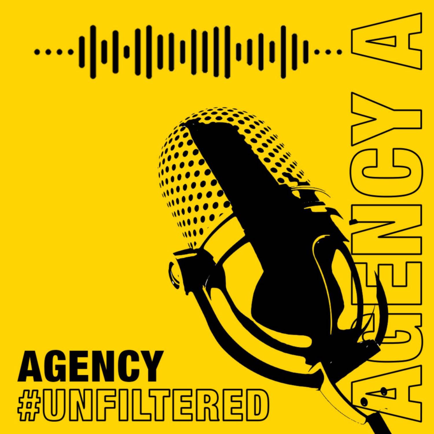 Agency #Unfiltered