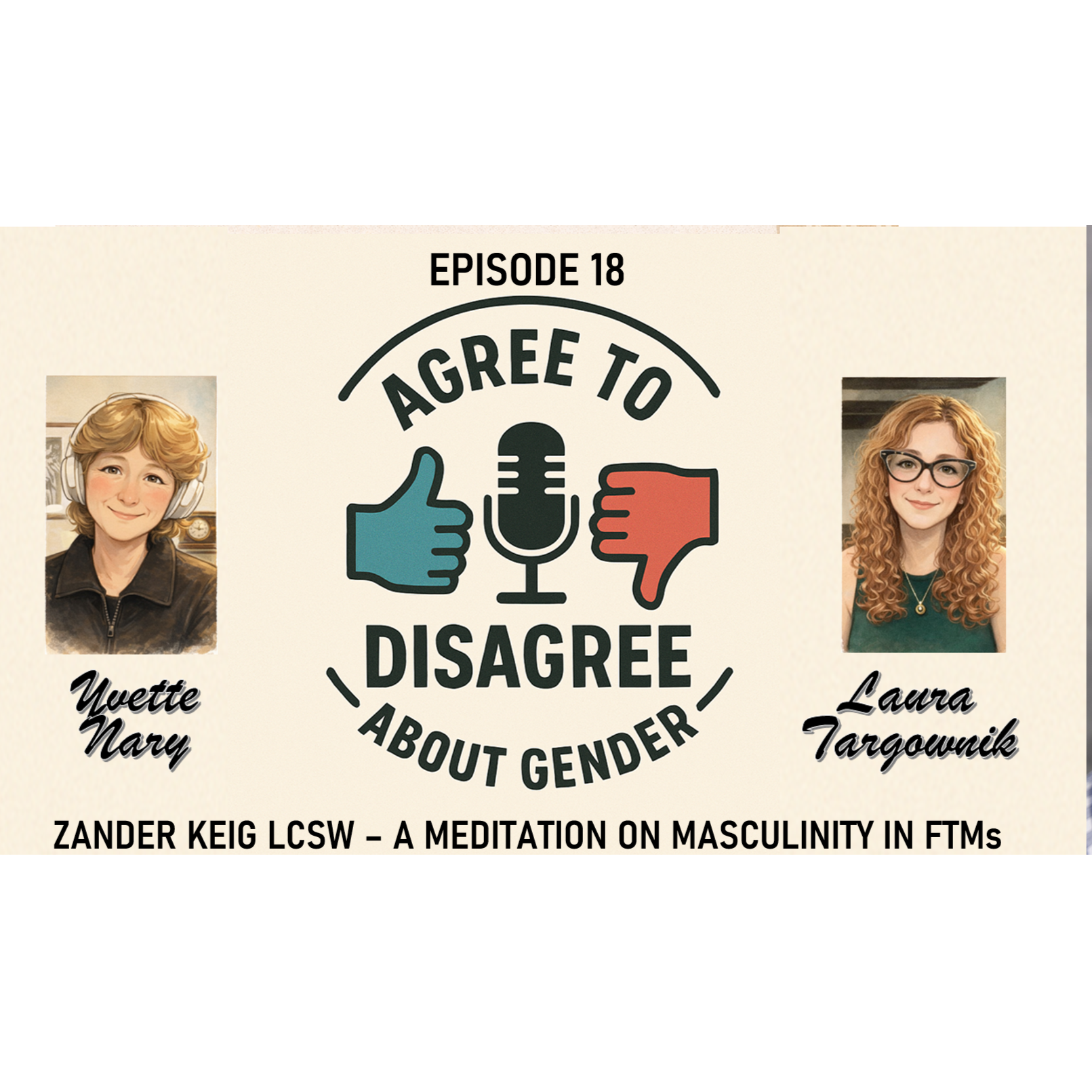 Episode 18 - Zander Keig -  A Meditation on Masculinity Among FTMs episode artwork