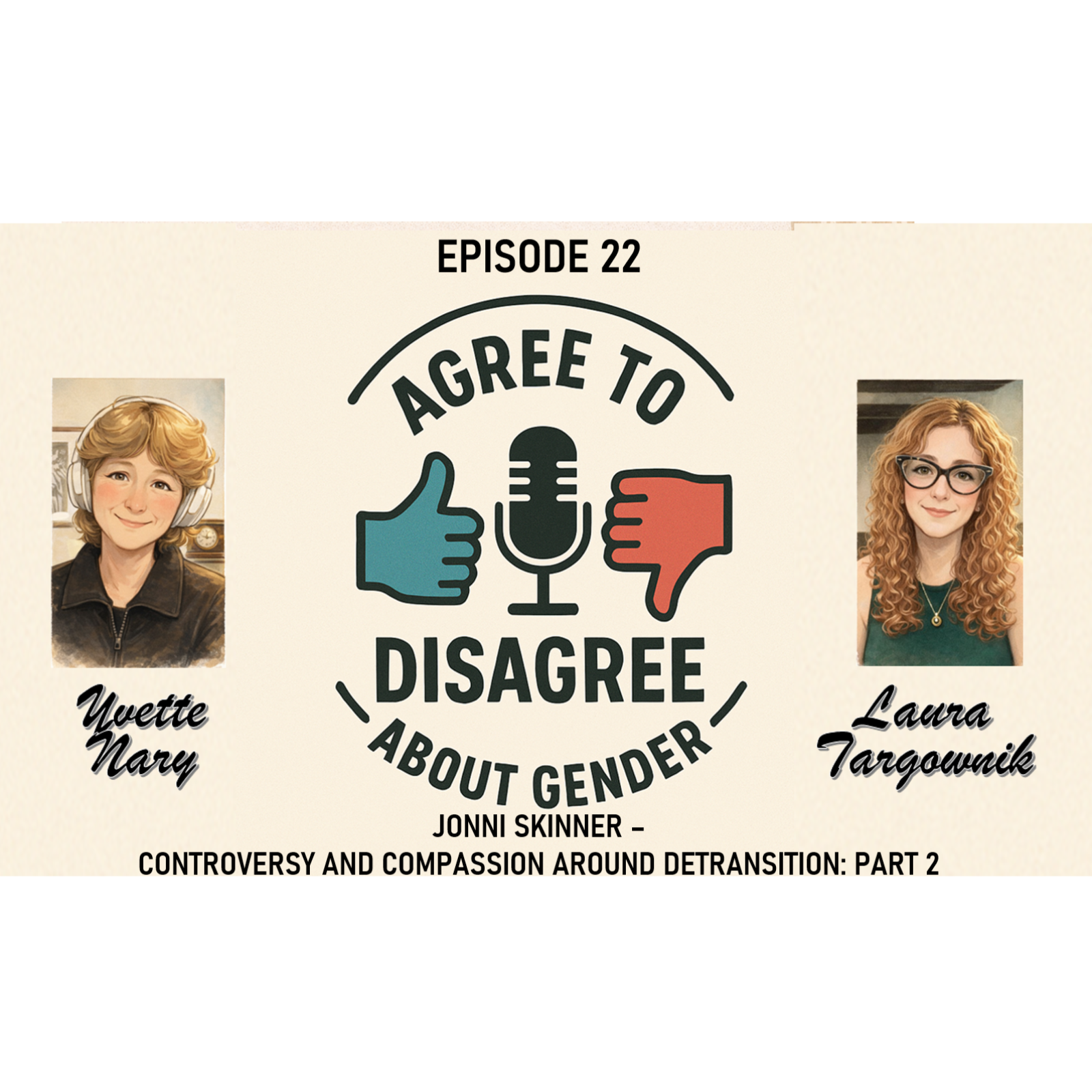 Episode 22 - Jonni Skinner - Controversy and Compassion About Detransition  Part 2 episode artwork