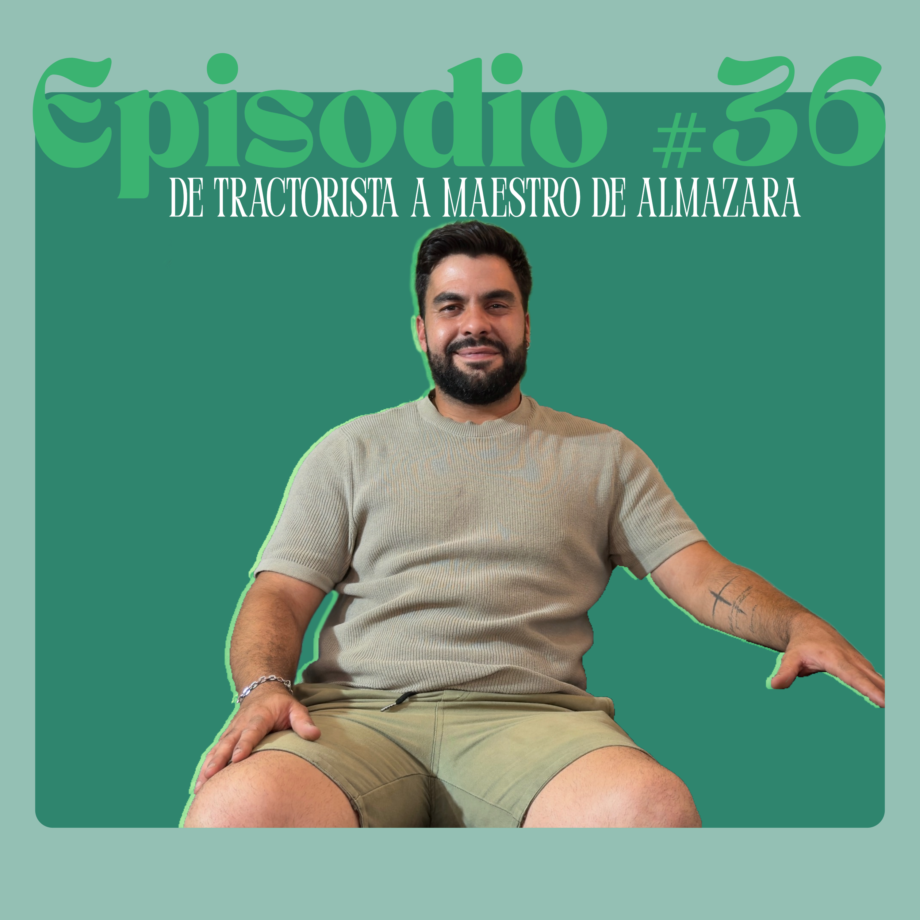 Episodio #36. De TRACTORISTA a MAESTRO de Almazara episode artwork