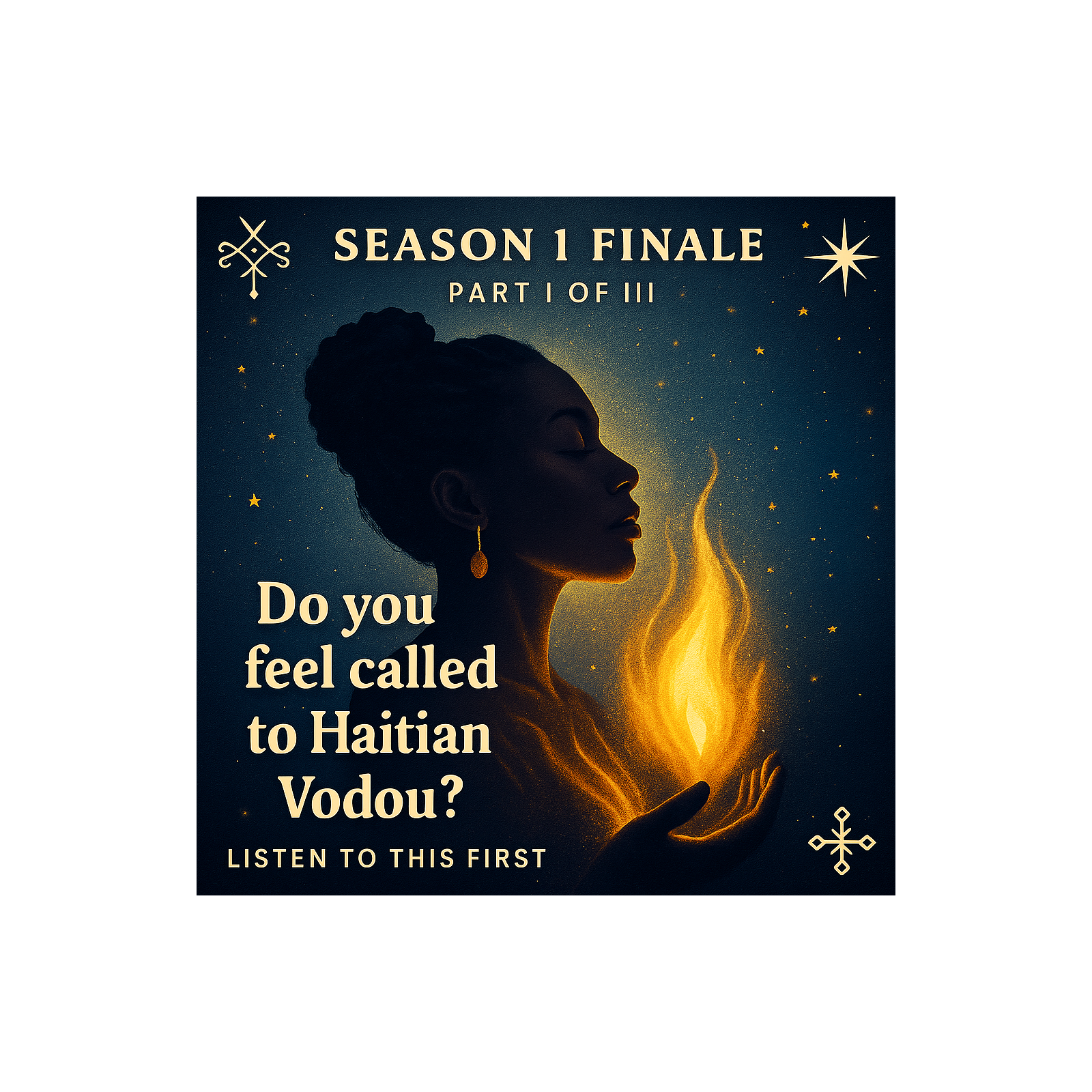 Episode 19: Season 1 Finale Part I of III - Do you feel called to Haitian Vodou? Listen to this first episode artwork