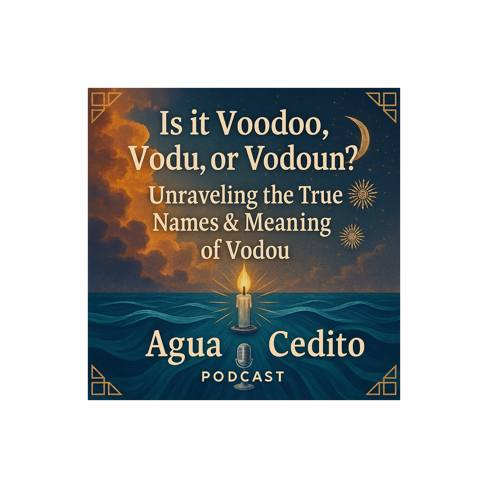 EP 03: Is it Voodoo, Vodu, or Vodoun? Unraveling the True Names & Meaning of Vodou episode artwork