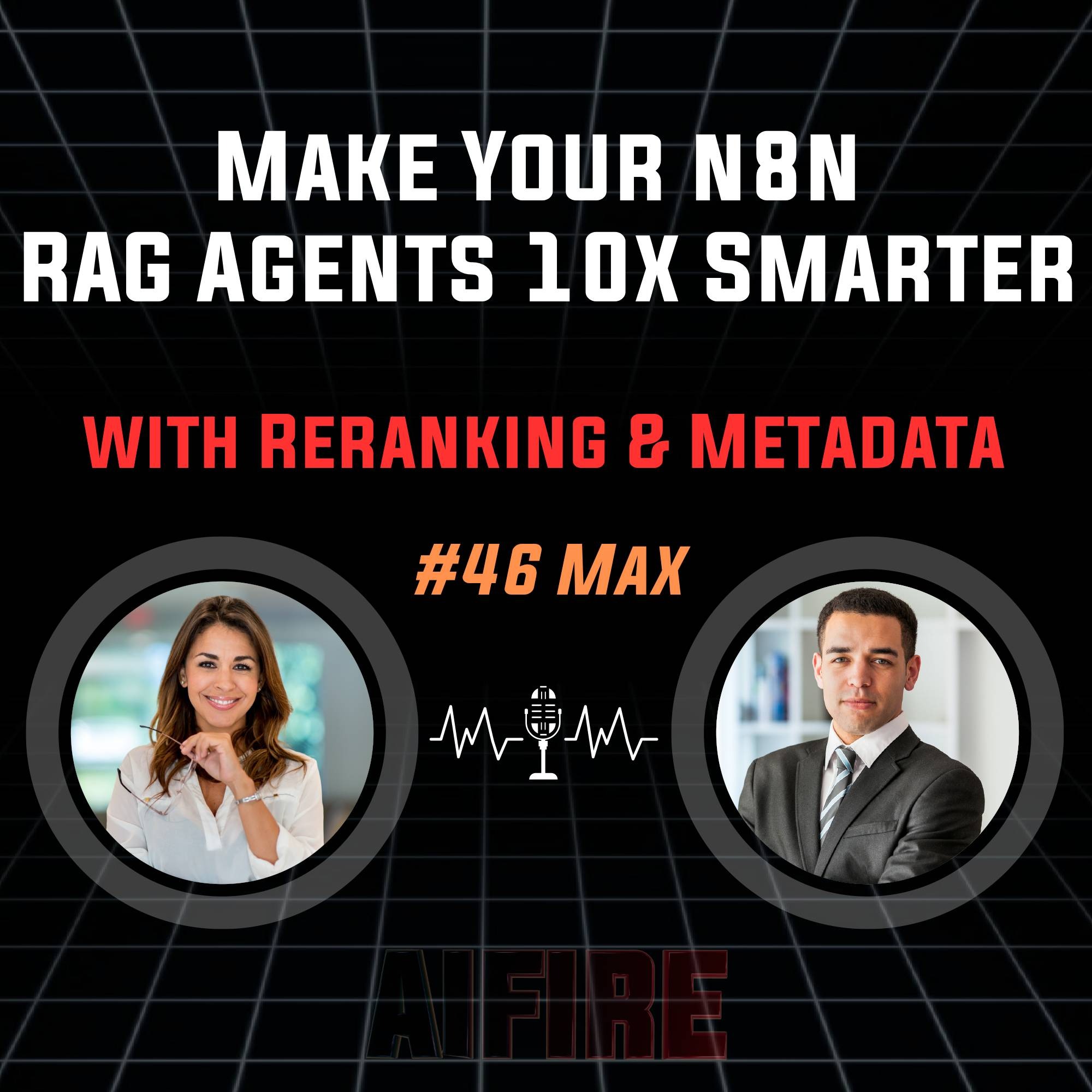 #46 Max: Make Your n8n RAG Agents 10x Smarter with Reranking & Metadata