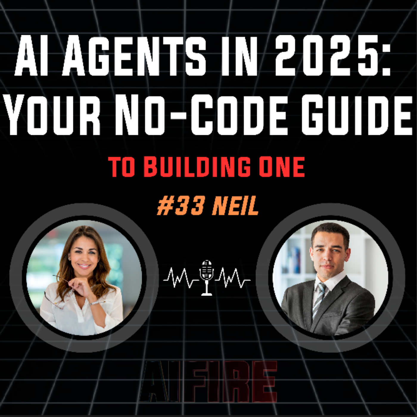#33 Neil: AI Agents In 2025: Your No-Code Guide To Building One