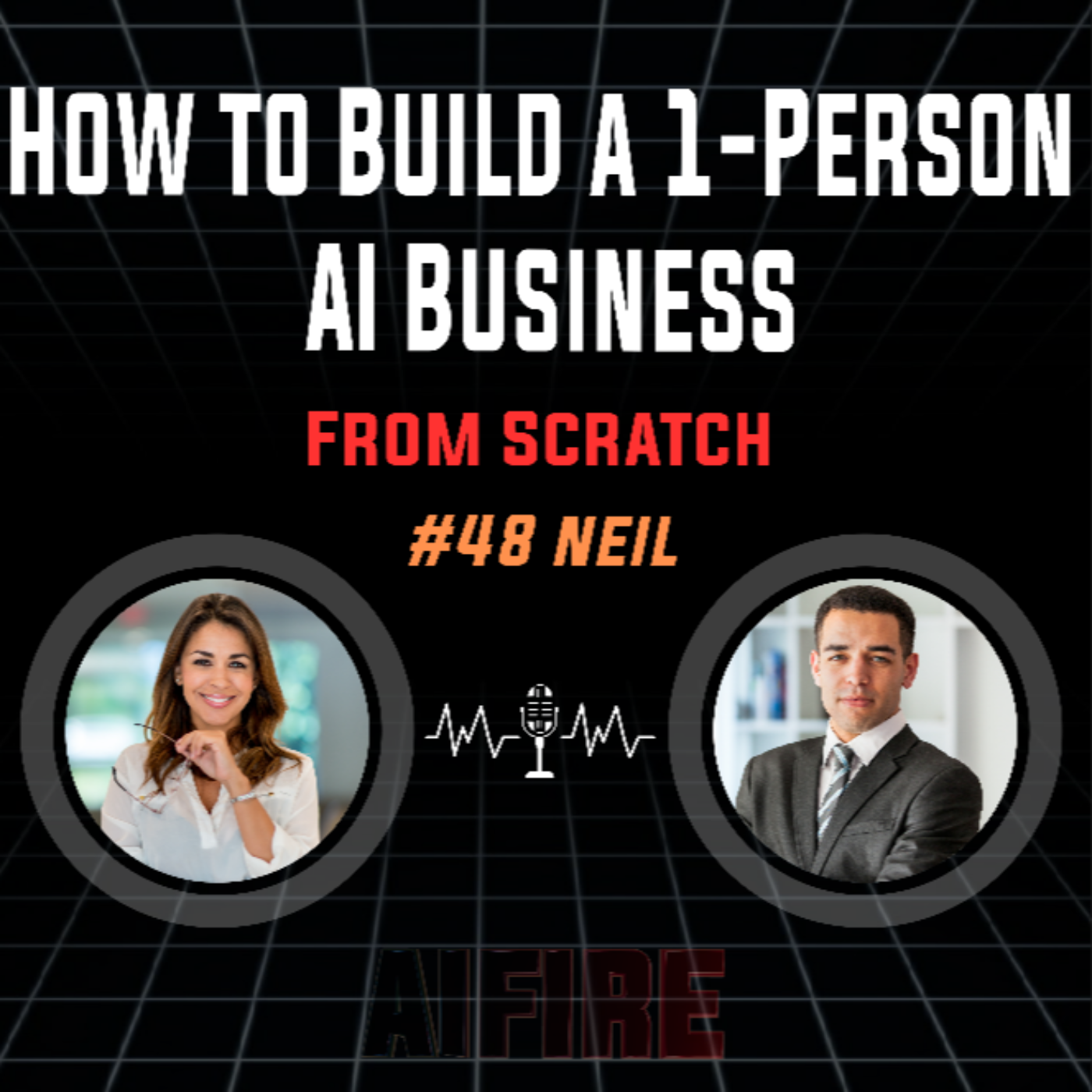 #48 Neil: How To Build A 1-Person AI Business From Scratch