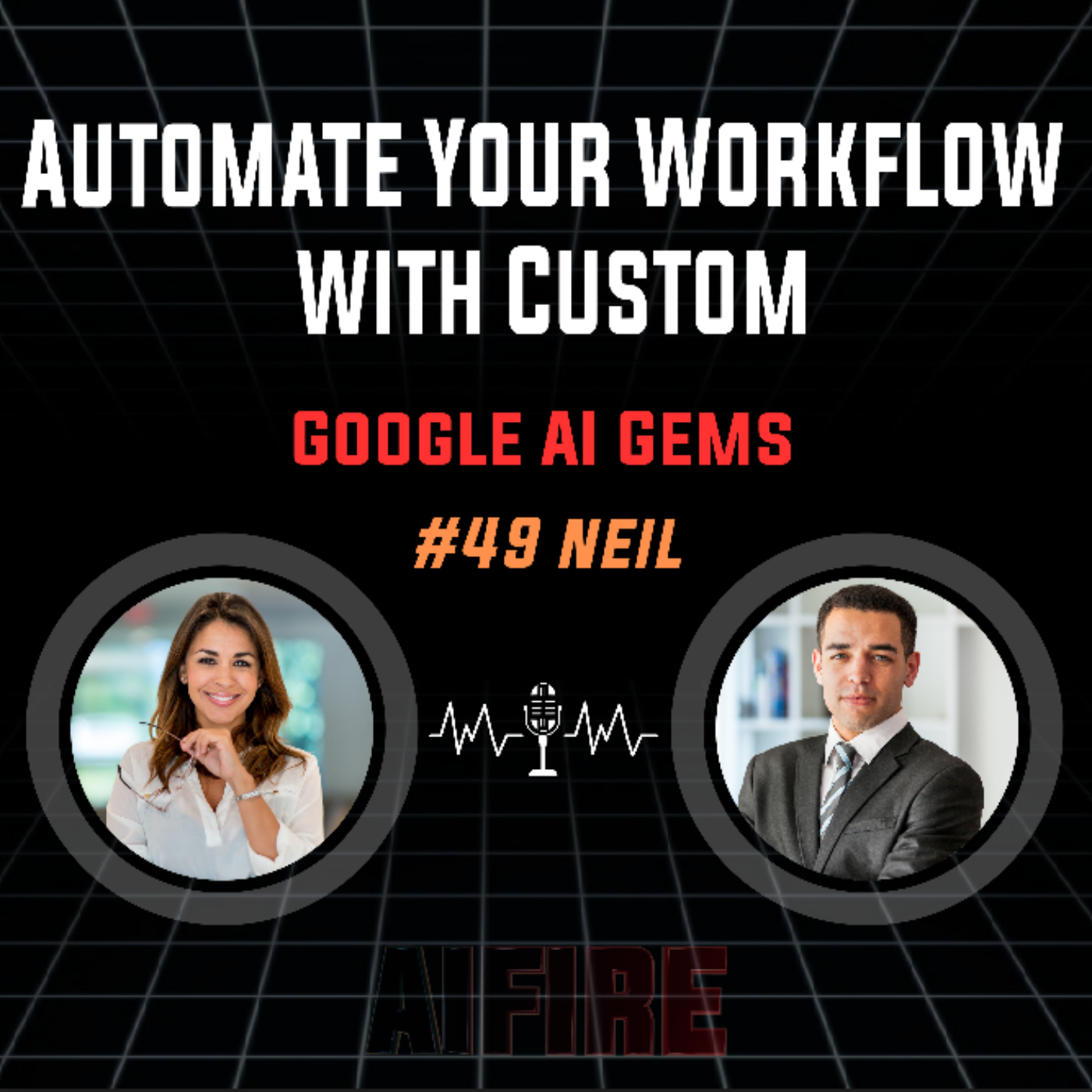 #49 Neil: Automate Your Workflow with Custom Google AI Gems