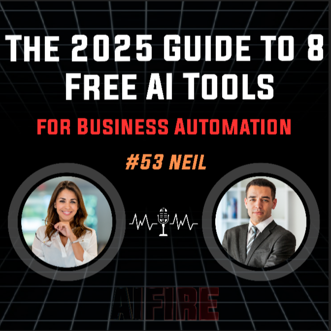 #53 Neil: The 2025 Guide To 8 Free AI Tools For Business Automation