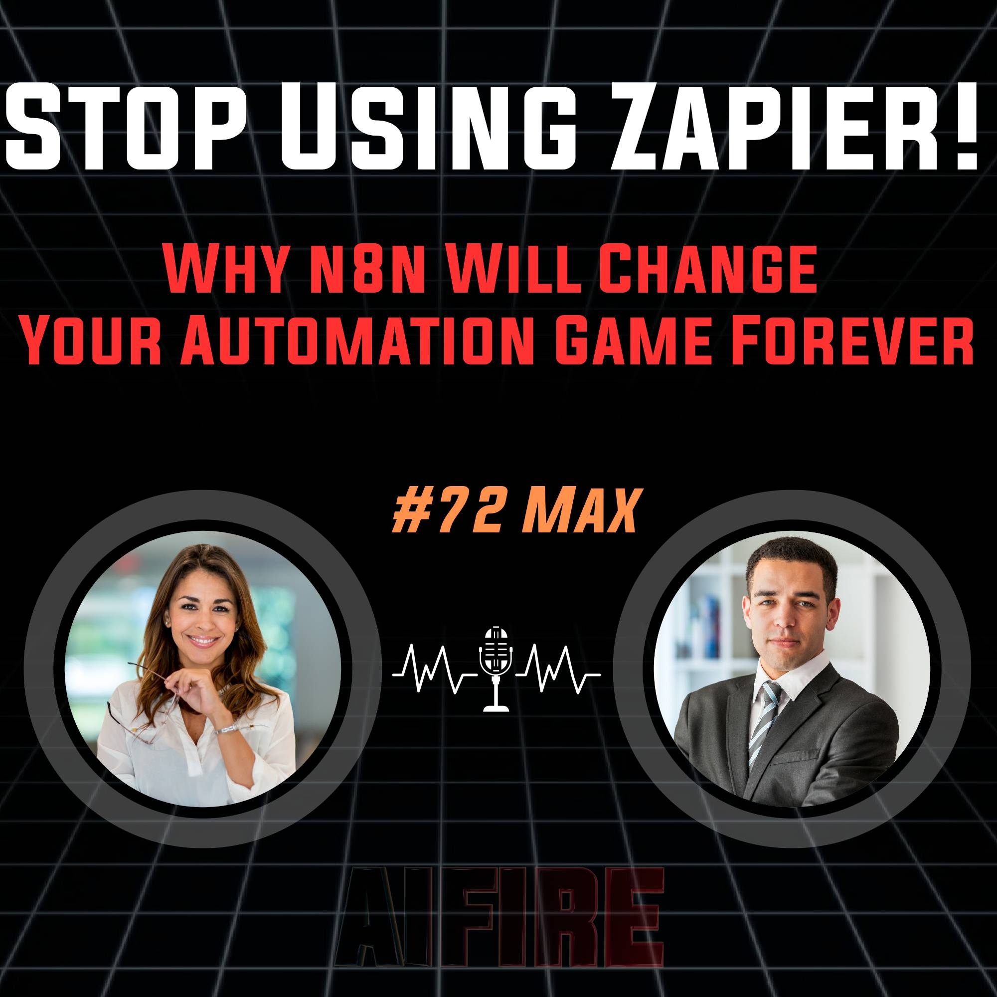 #72 Max: Stop Using Zapier! Why n8n Will Change Your Automation Game Forever
