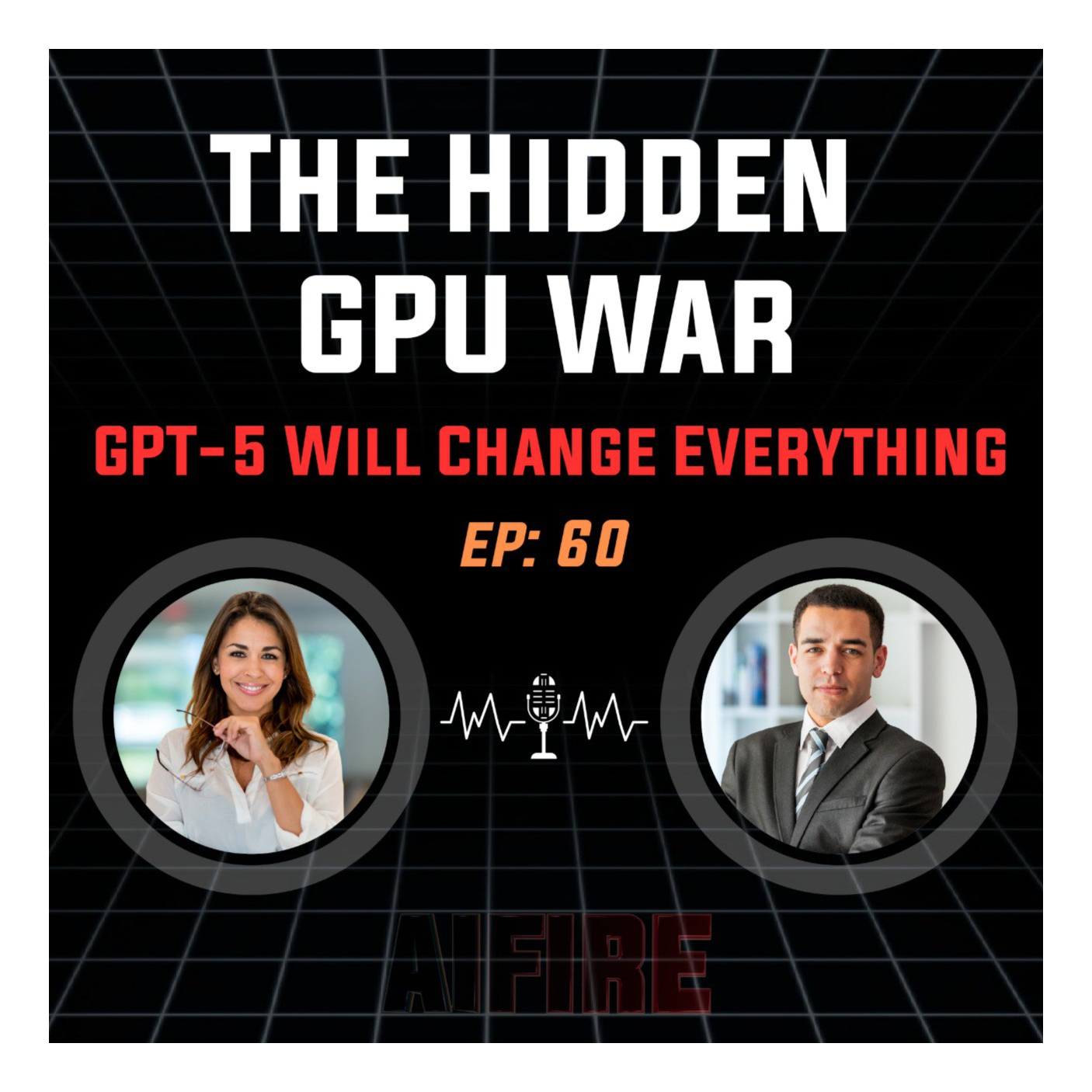 🎙️ EP 60: The Hidden GPU War & Why GPT-5 Will Change Everything