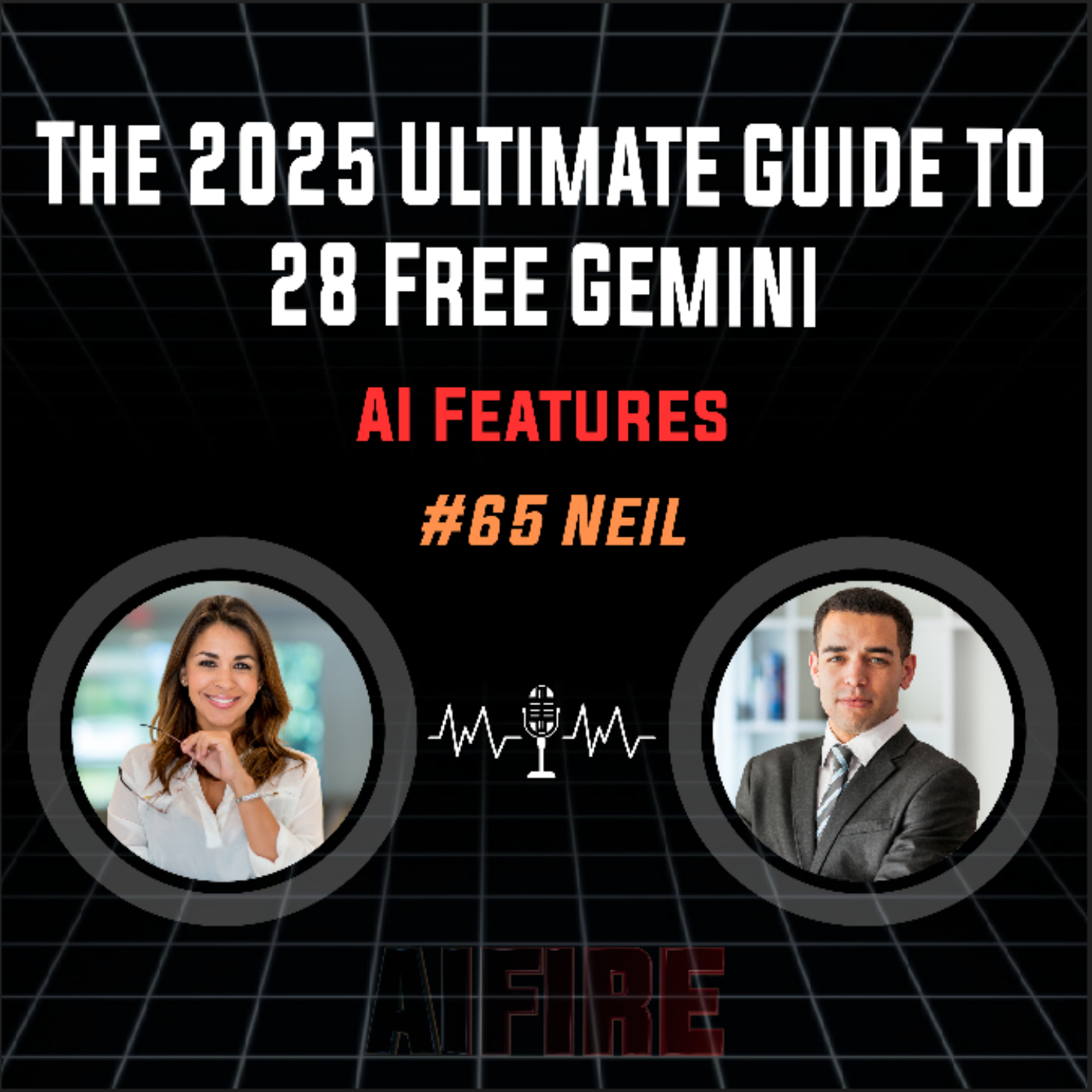 #65 Neil: The 2025 Ultimate Guide To 28 Free Gemini AI Features