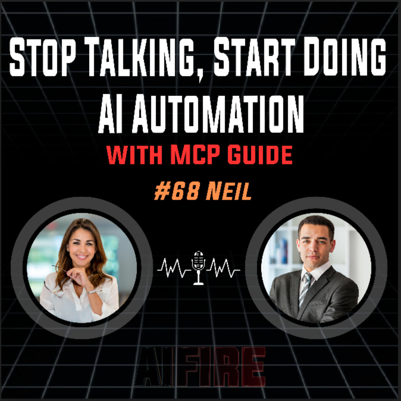 #68 Neil: Stop Talking, Start Doing - AI Automation With MCP Guide 