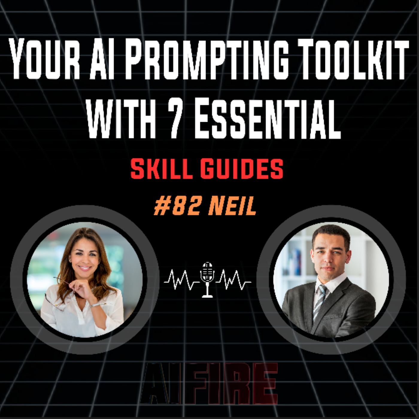 #82 Neil: Your AI Prompting Toolkit With 7 Essential Skill Guides