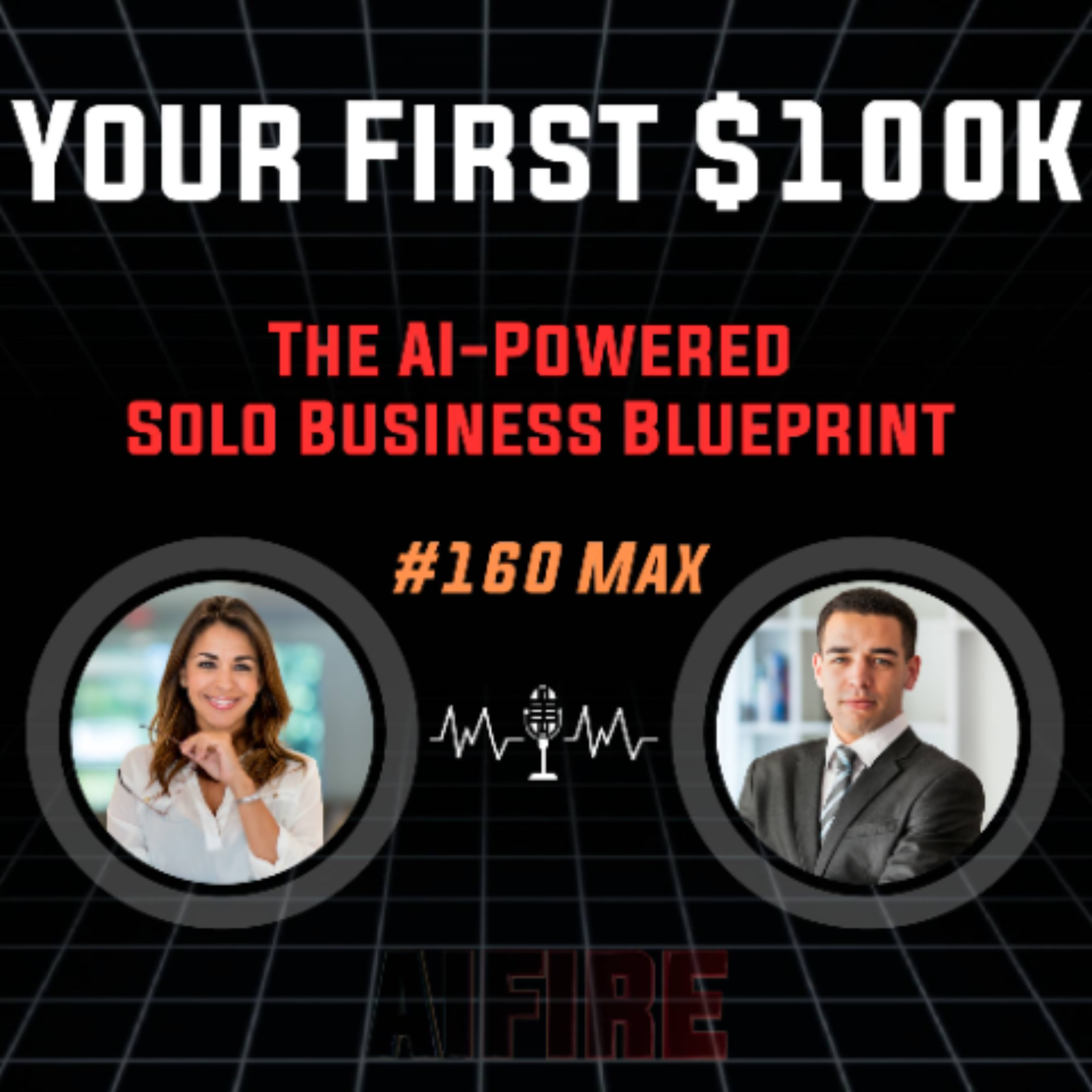 #160 Max: Your First $100K – The AI-Powered Solo Business Blueprint