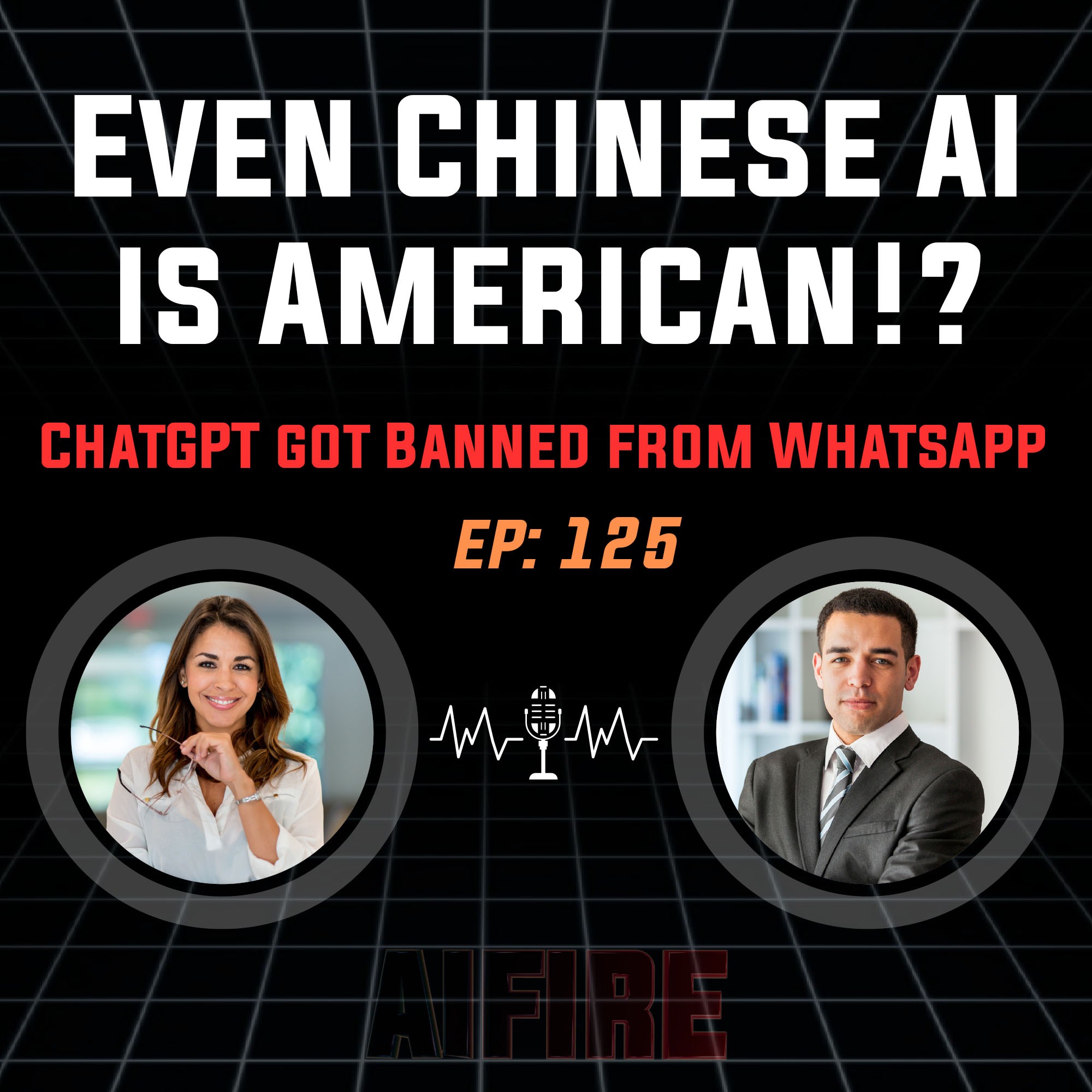🎙️ EP 125: Even Chinese AI is American First!? + ChatGPT Banned from WhatsApp