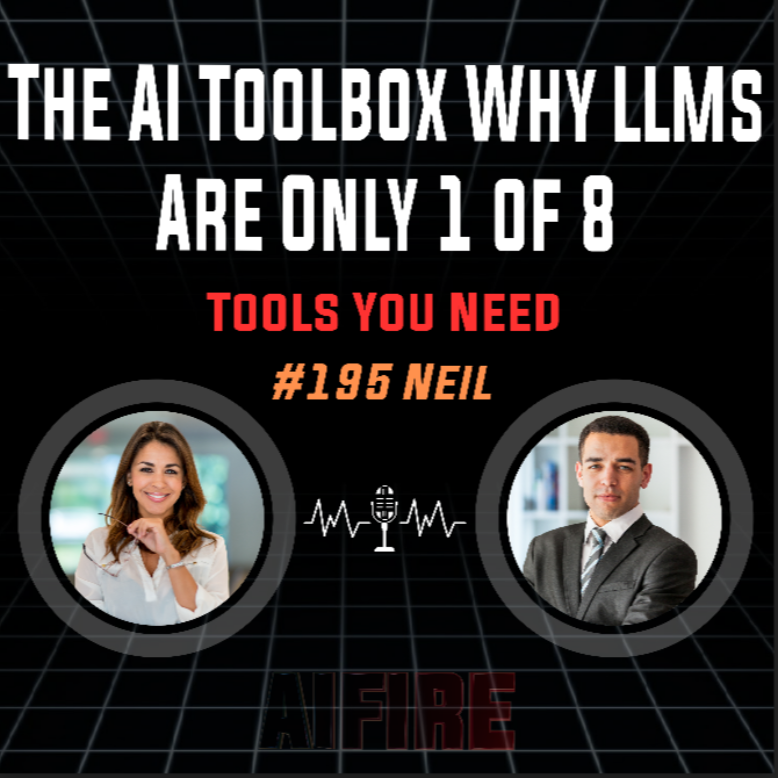 #195 Neil: The AI Toolbox Why LLMs Are Only 1 Of 8 Tools You Need
