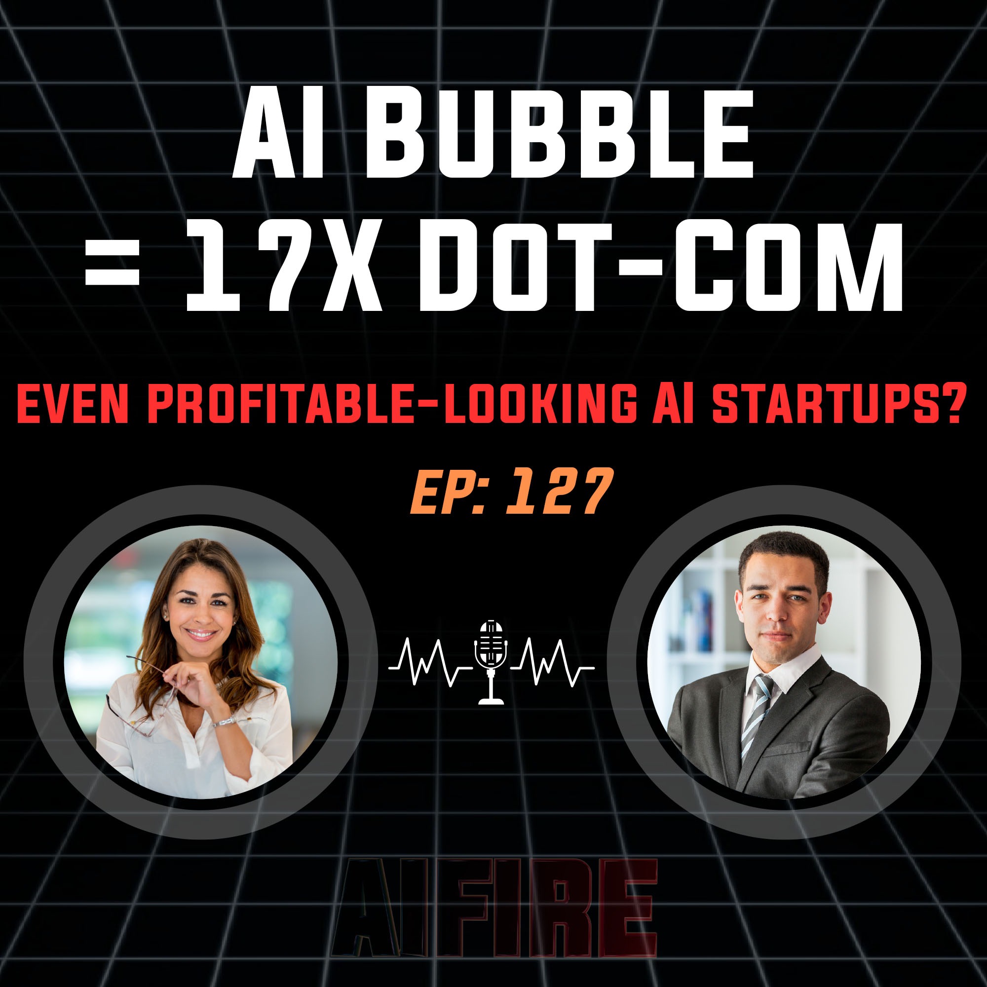 🎙️ EP 127: The AI Bubble Is 17× Bigger Than Dot-Com?!