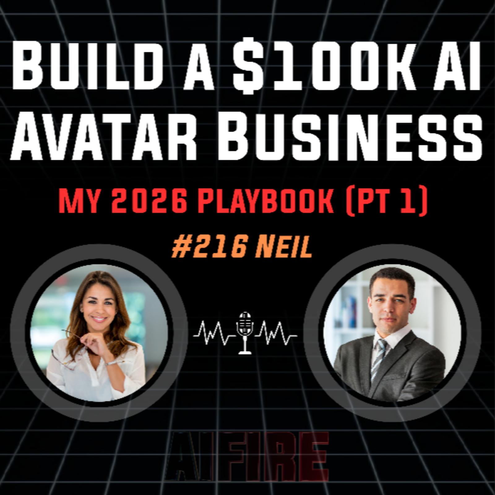 #216 Neil: Build A $100k AI Avatar Business - My 2026 Playbook (Pt 1)
