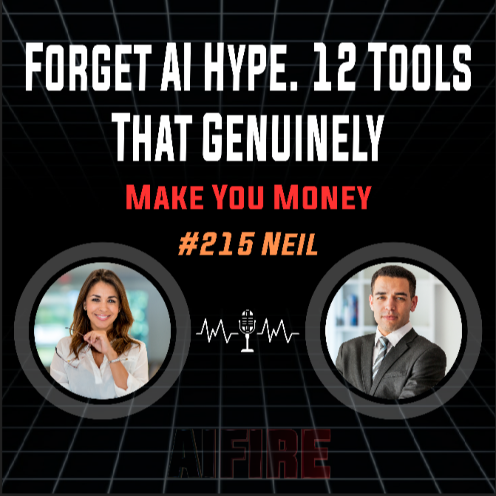 #215 Neil: Forget AI Hype. 12 Tools That Genuinely Make You Money