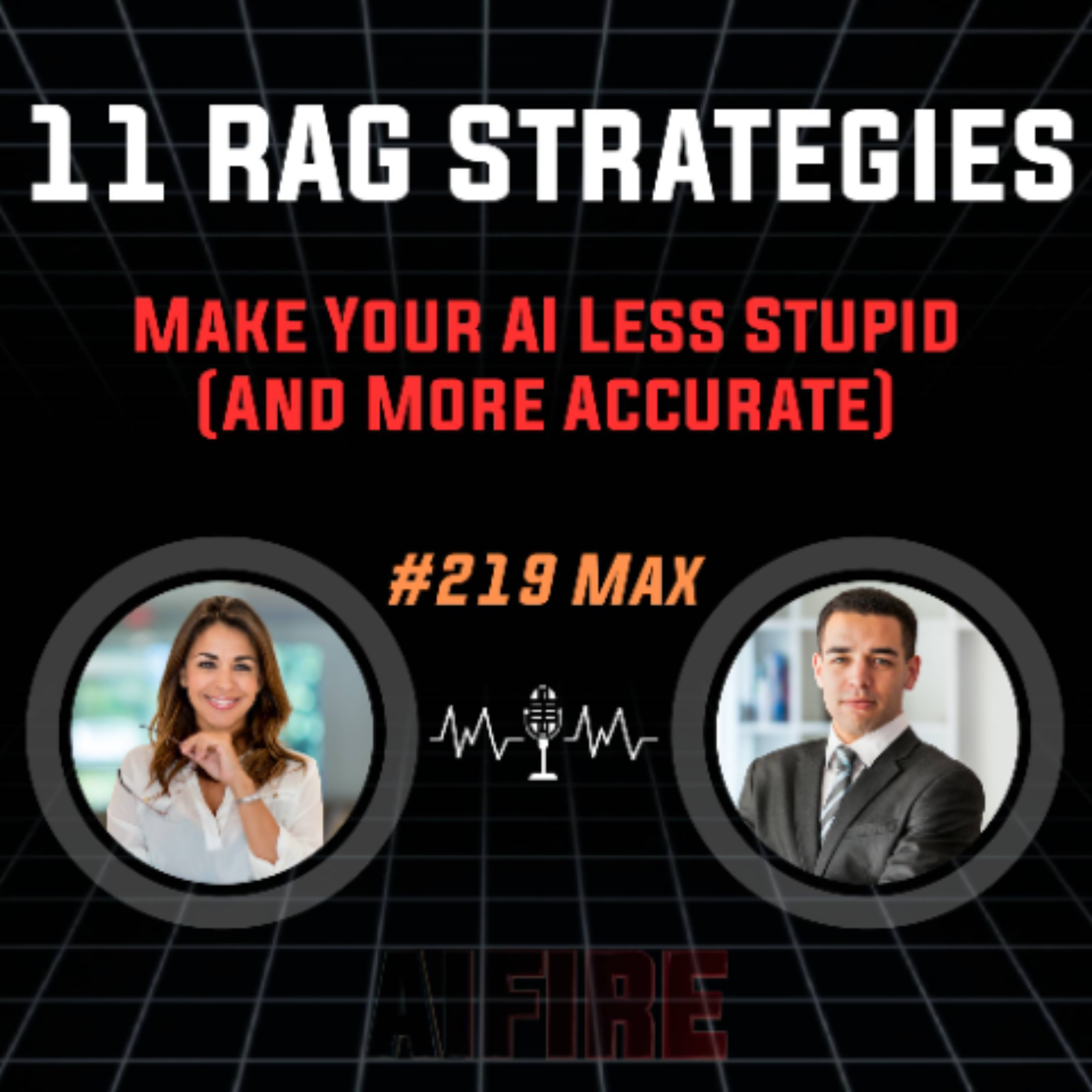 #219 Max: 11 RAG Strategies to Make Your AI Less Stupid (And More Accurate)