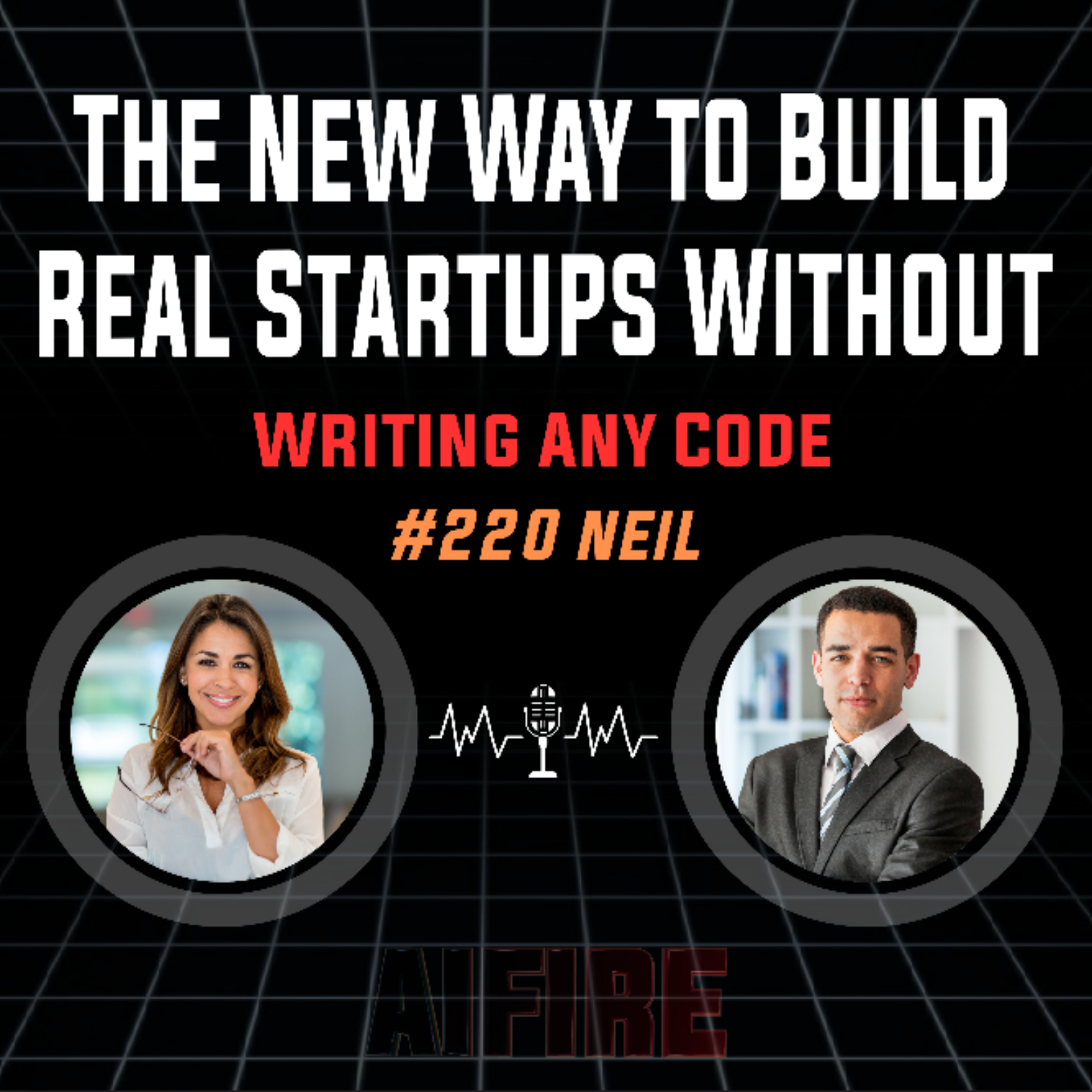 #220 Neil: The New Way To Build Real Startups Without Writing Any Code