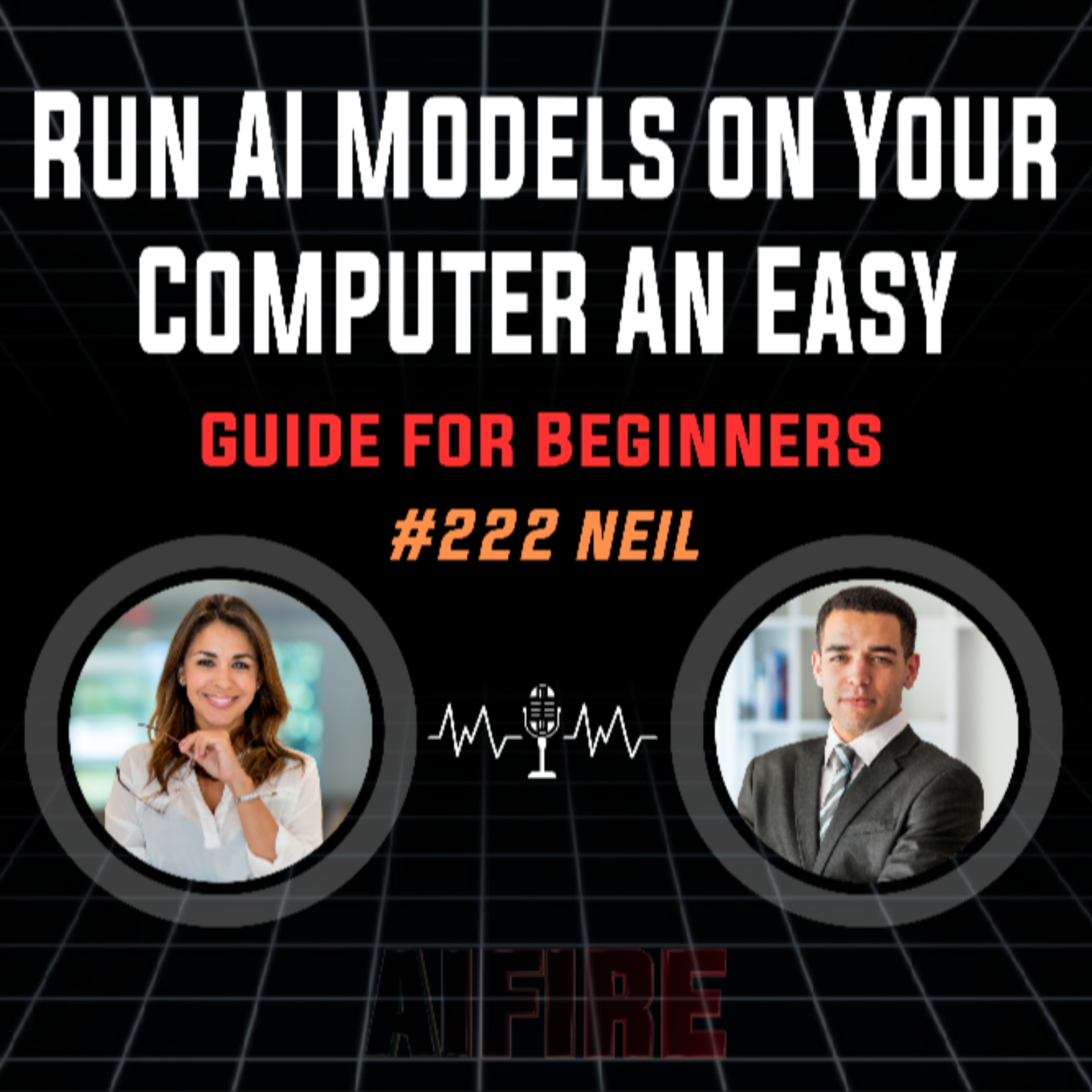 #222 Neil: Run AI Models on Your Computer An Easy Guide For Beginners