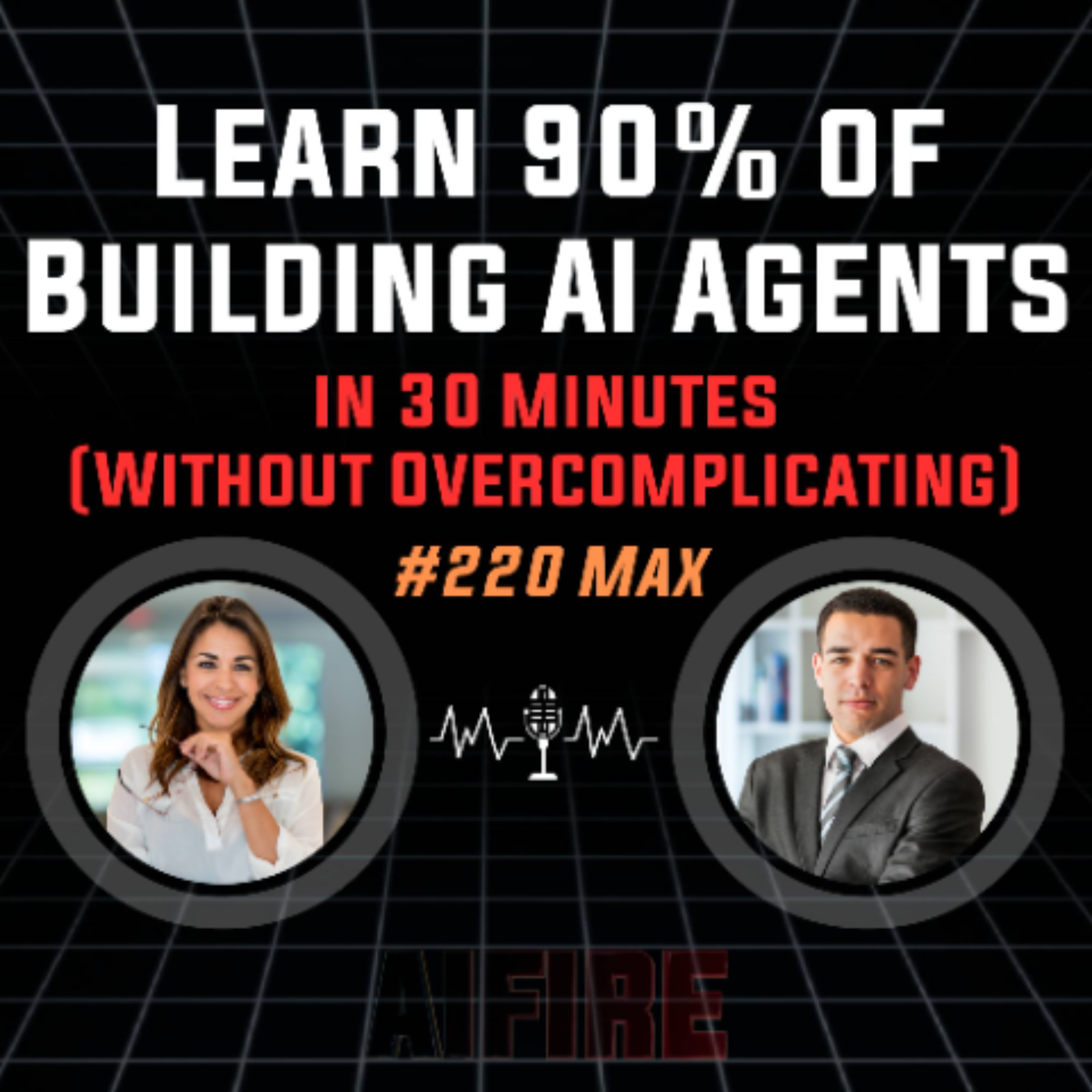 #220 Max: Learn 90% of Building AI Agents in 30 Minutes (Without Overcomplicating)