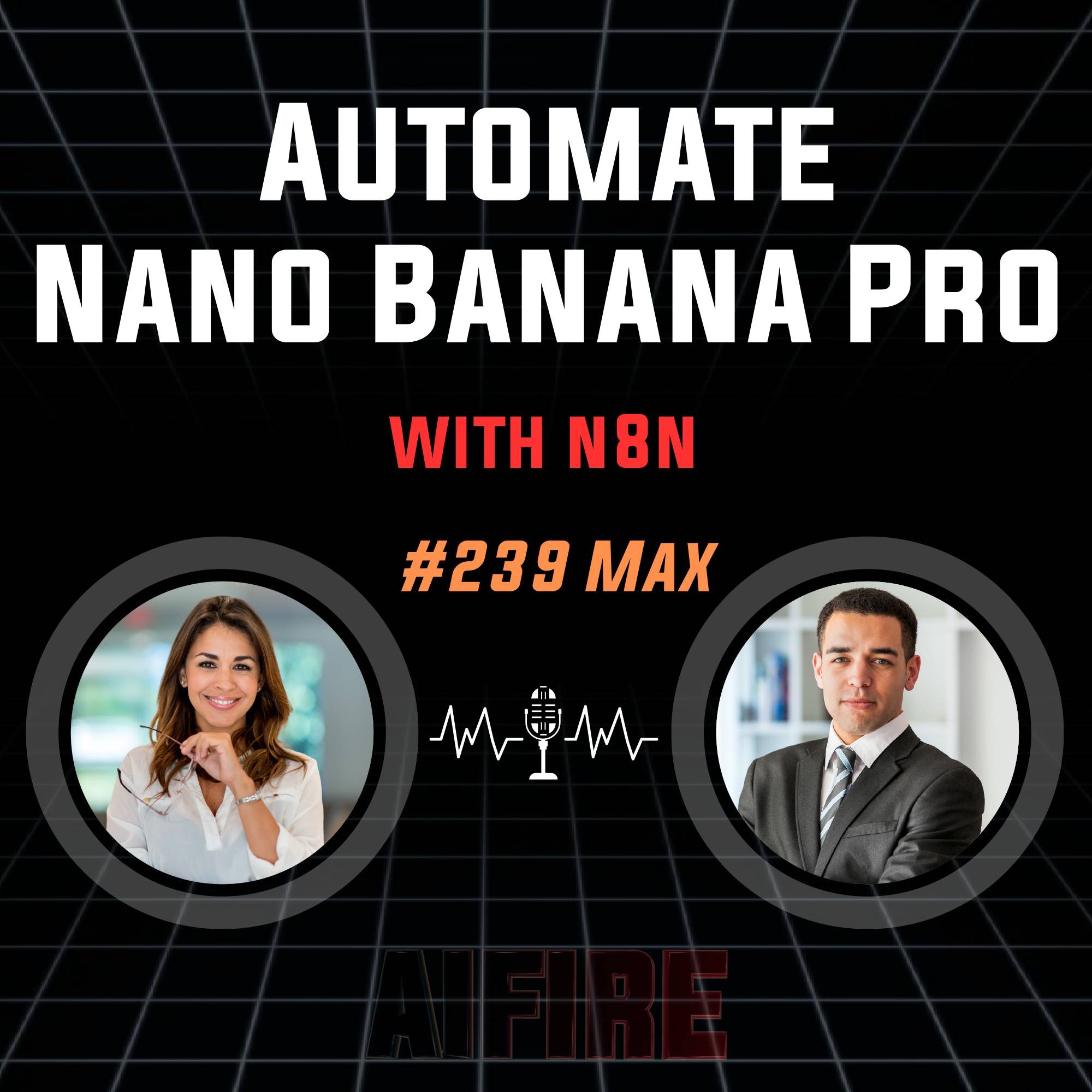 #239 Max: Automate Nano Banana Pro with n8n – The Affordable, Watermark-Free Guide