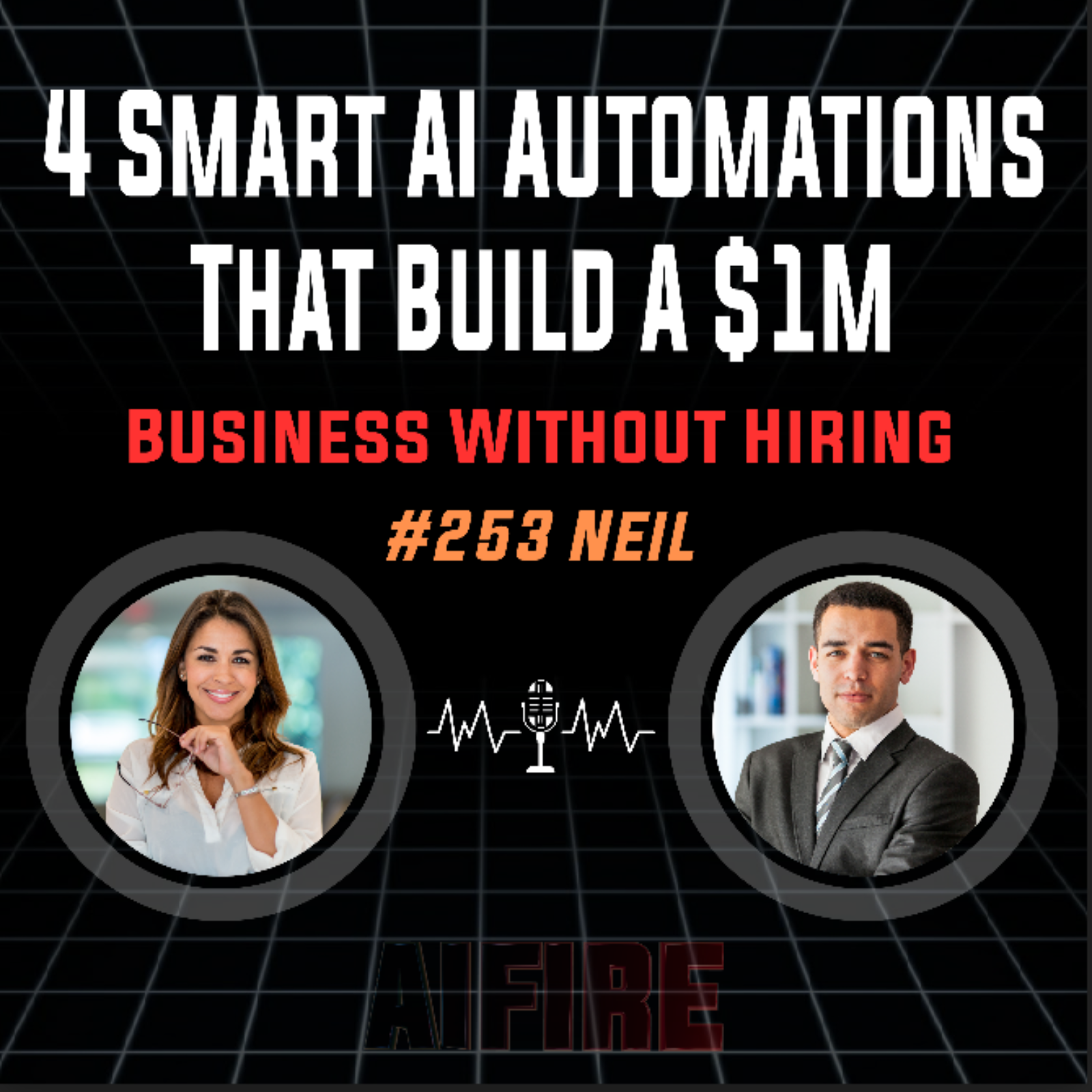 #253 Neil: 4 Smart AI Automations That Build A $1M Business Without Hiring
