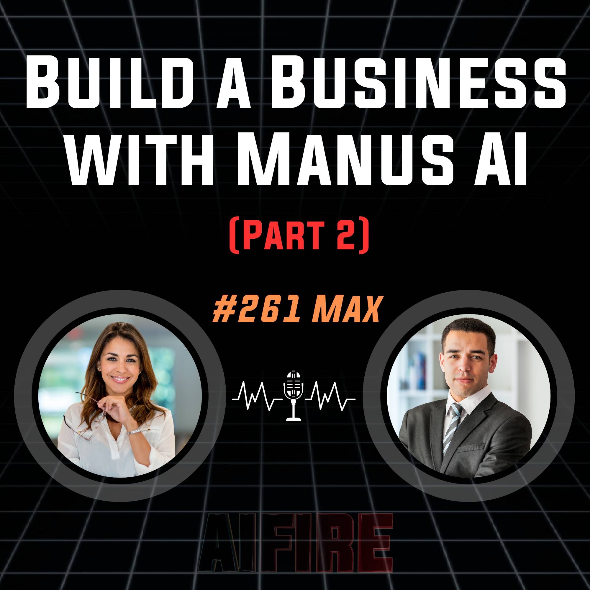 #261 Max: How to Build a Business with Manus AI – 4 Profitable Models (Part 2) #261 Max: How to Build a Business with Manus AI – 4 Profitable Models (Part 2)