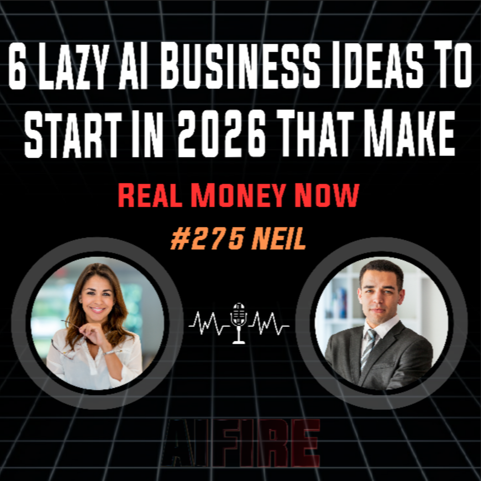#275 Neil: 6 Lazy AI Business Ideas To Start In 2026 That Make Real Money Now