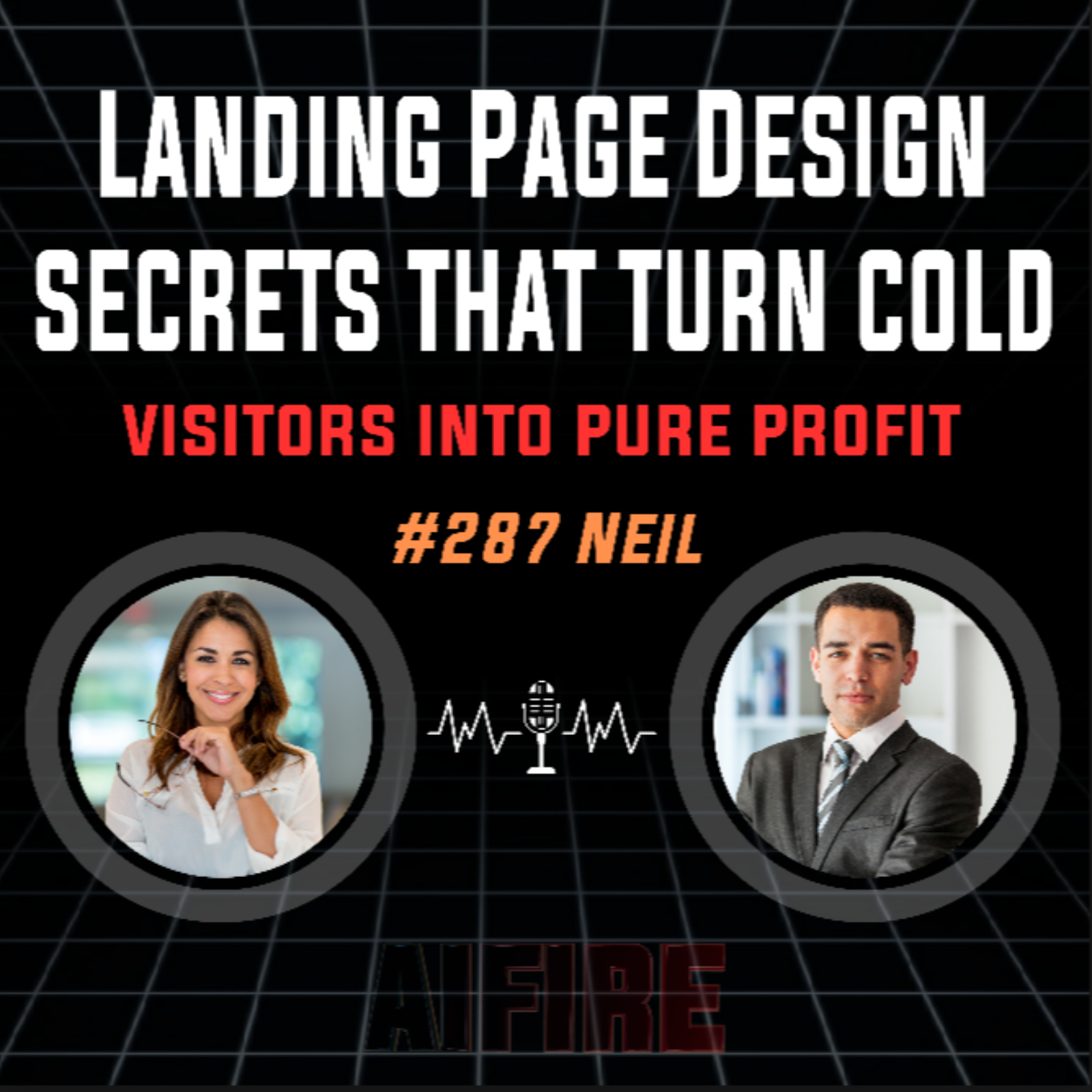 #287 Neil: Landing Page Design Secrets That Turn Cold Visitors Into Pure Profit