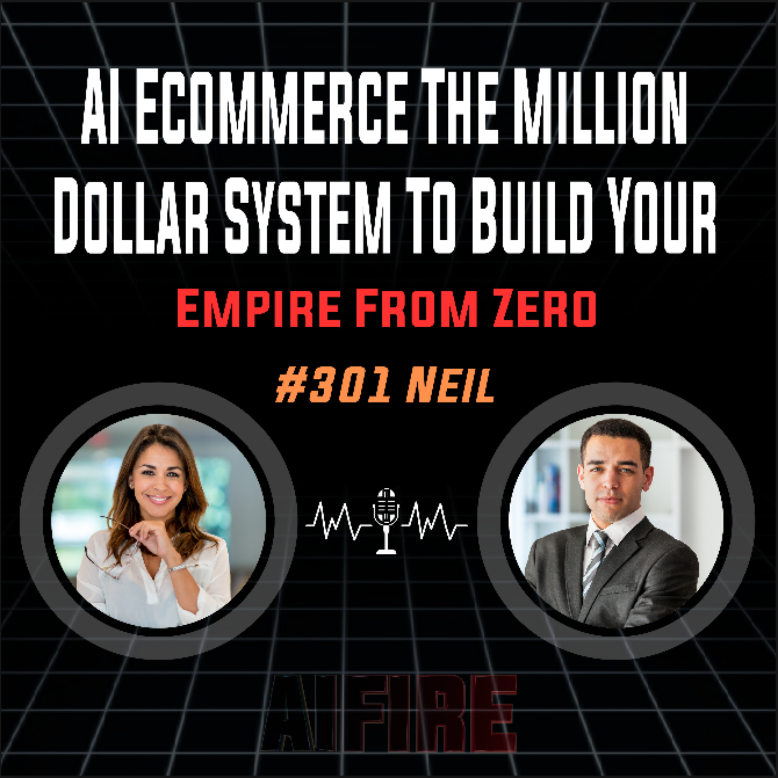 #301 Neil: AI Ecommerce The Million Dollar System To Build Your Empire From Zero