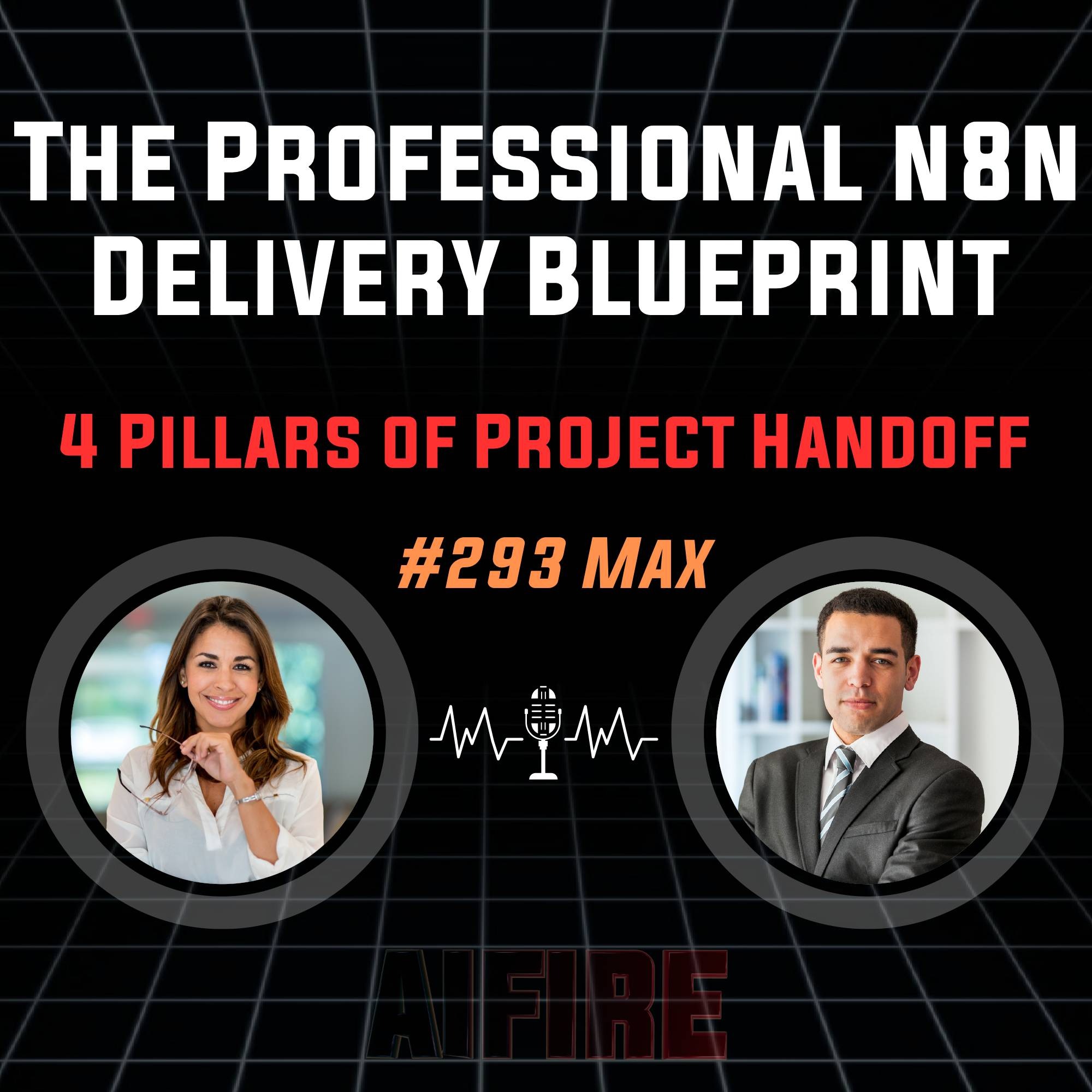 #293 Max: The Professional n8n Delivery Blueprint – 4 Pillars of Project Handoff