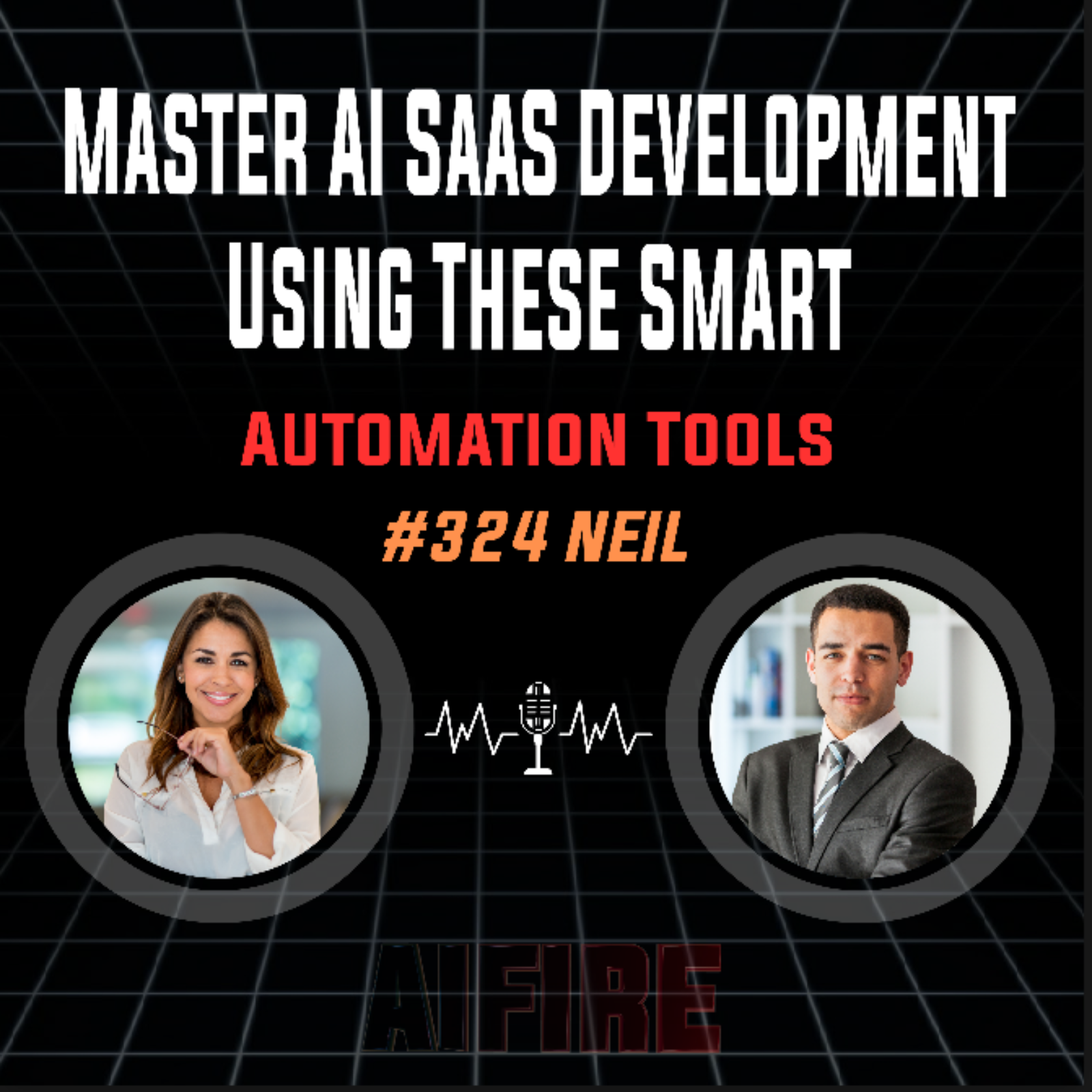 #324 Neil: Master AI SaaS Development Using These Smart Automation Tools