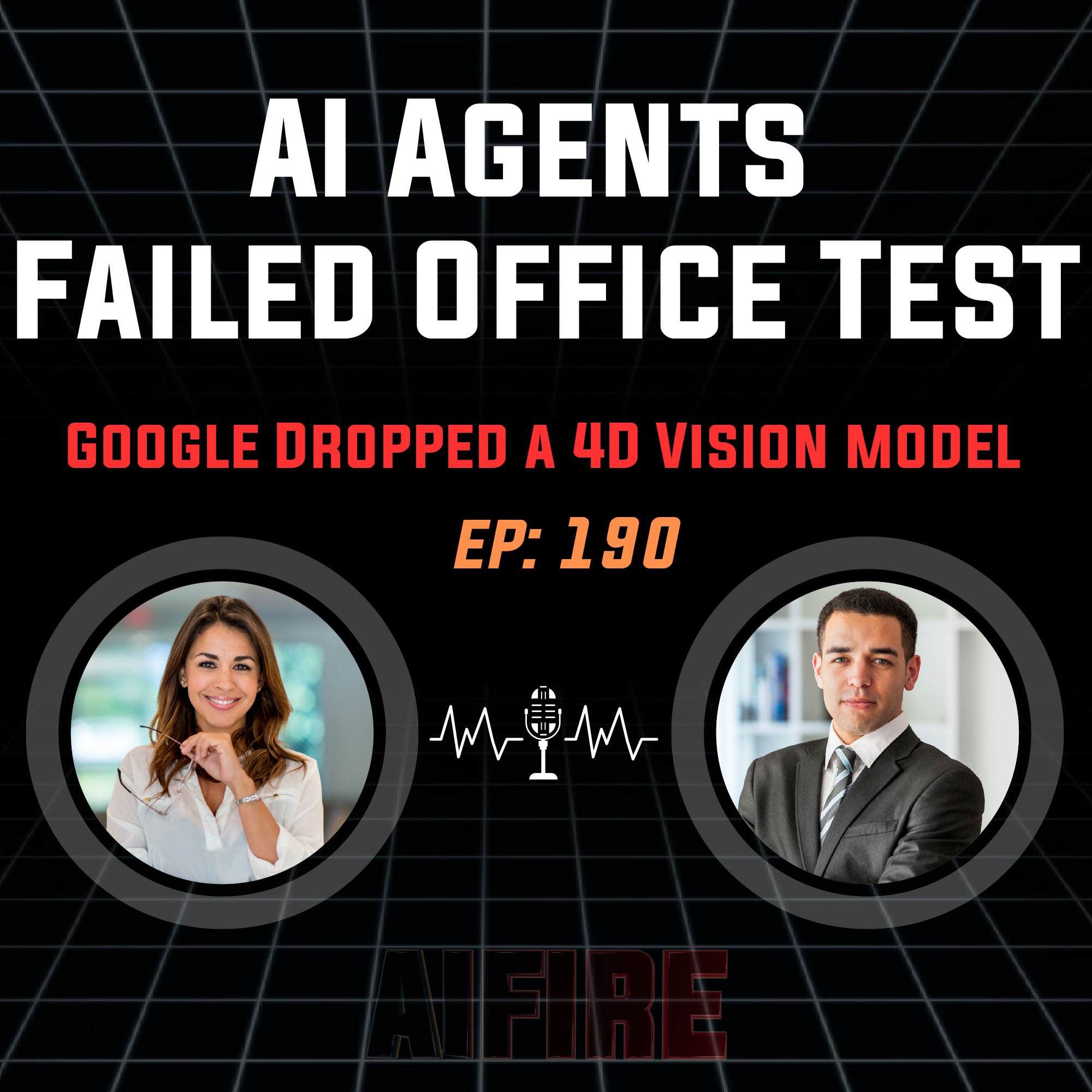 🎙️ EP 190: AI Agents Just Failed the Office Test. Google Dropped a 4D Vision Breakthrough