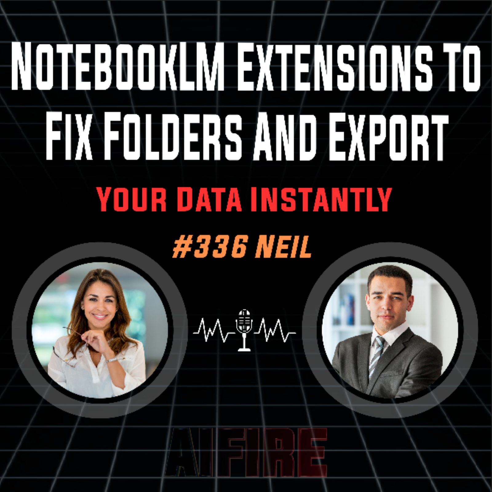 #336 Neil: NotebookLM Extensions To Fix Folders And Export Your Data Instantly