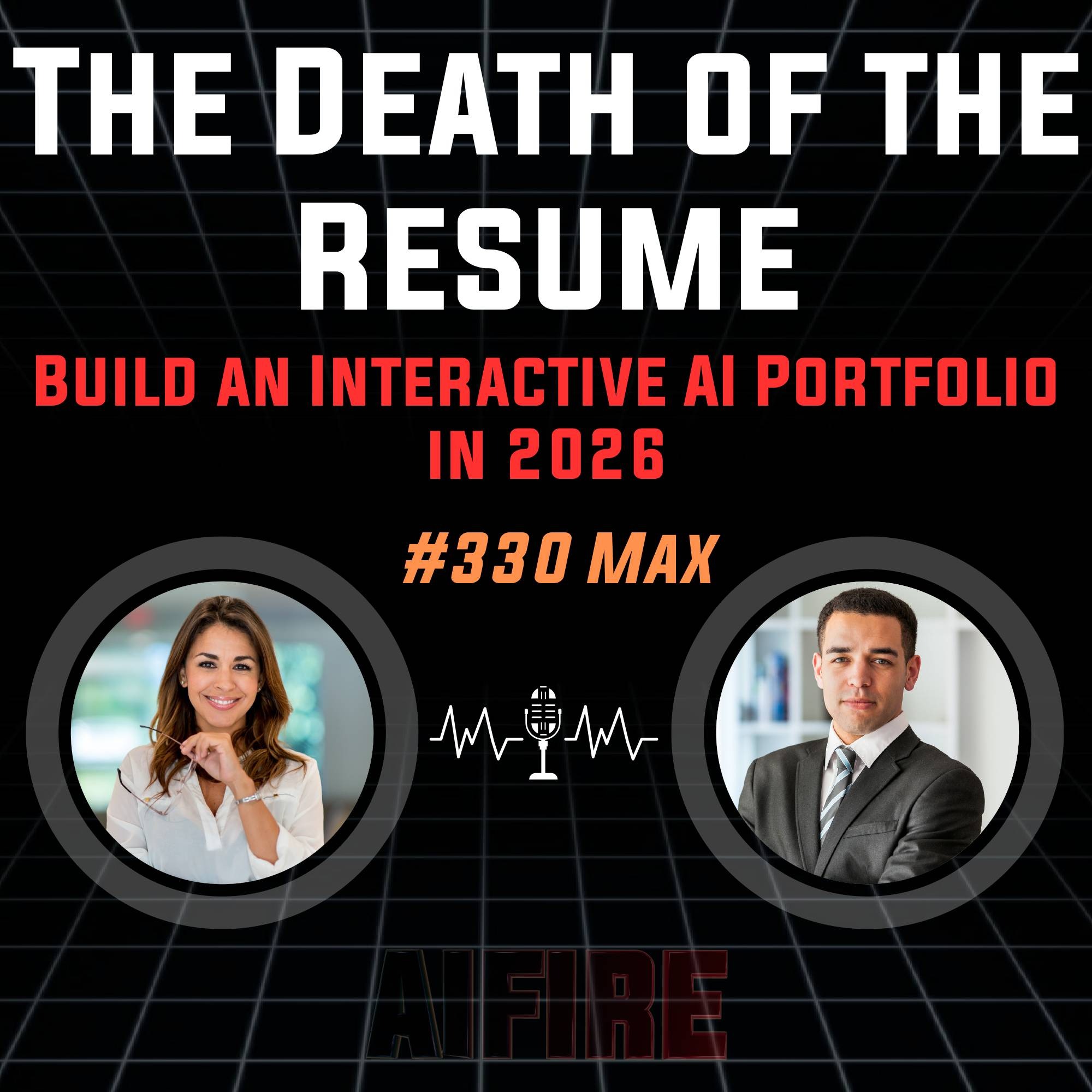 #330 Max: The Death of the Resume – Build an Interactive AI Portfolio in 2026
