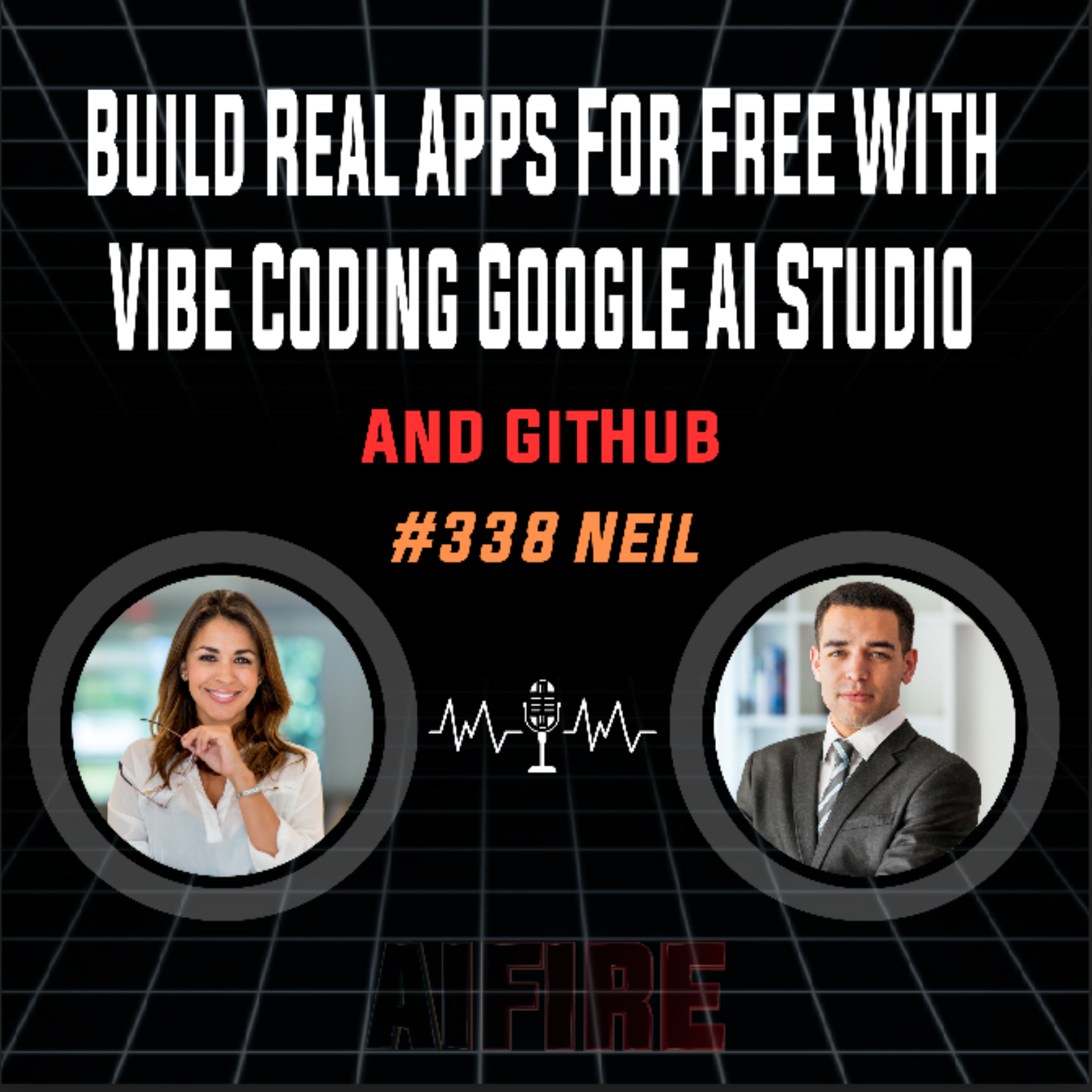 #338 Neil: Build Real Apps For Free With Vibe Coding Google AI Studio And GitHub