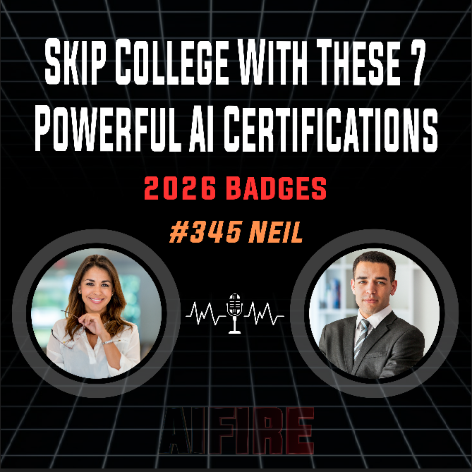 #345 Neil: Skip College With These 7 Powerful AI Certifications 2026 Badges