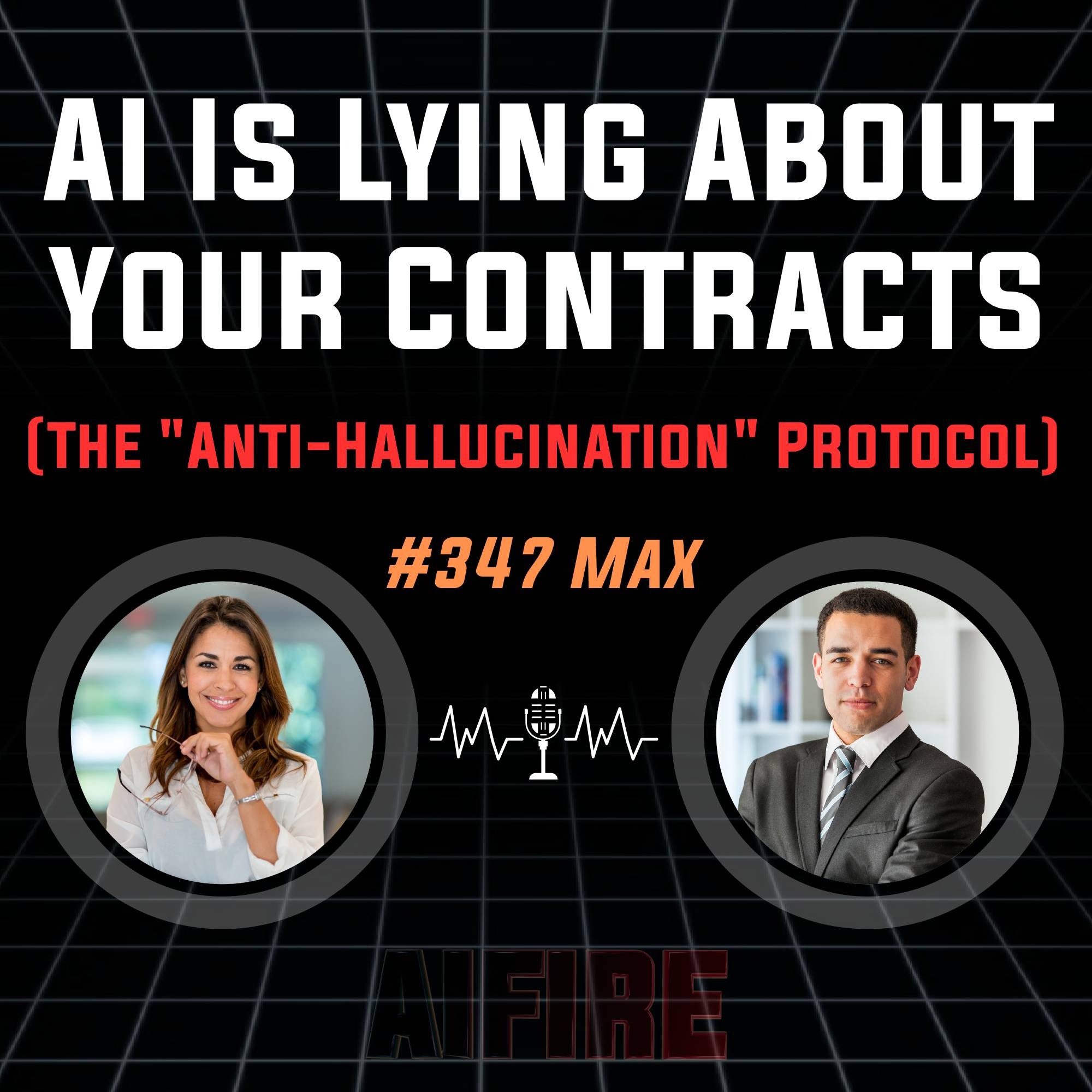 #347 Max: AI Is Lying About Your Contracts (The "Anti-Hallucination" Protocol)