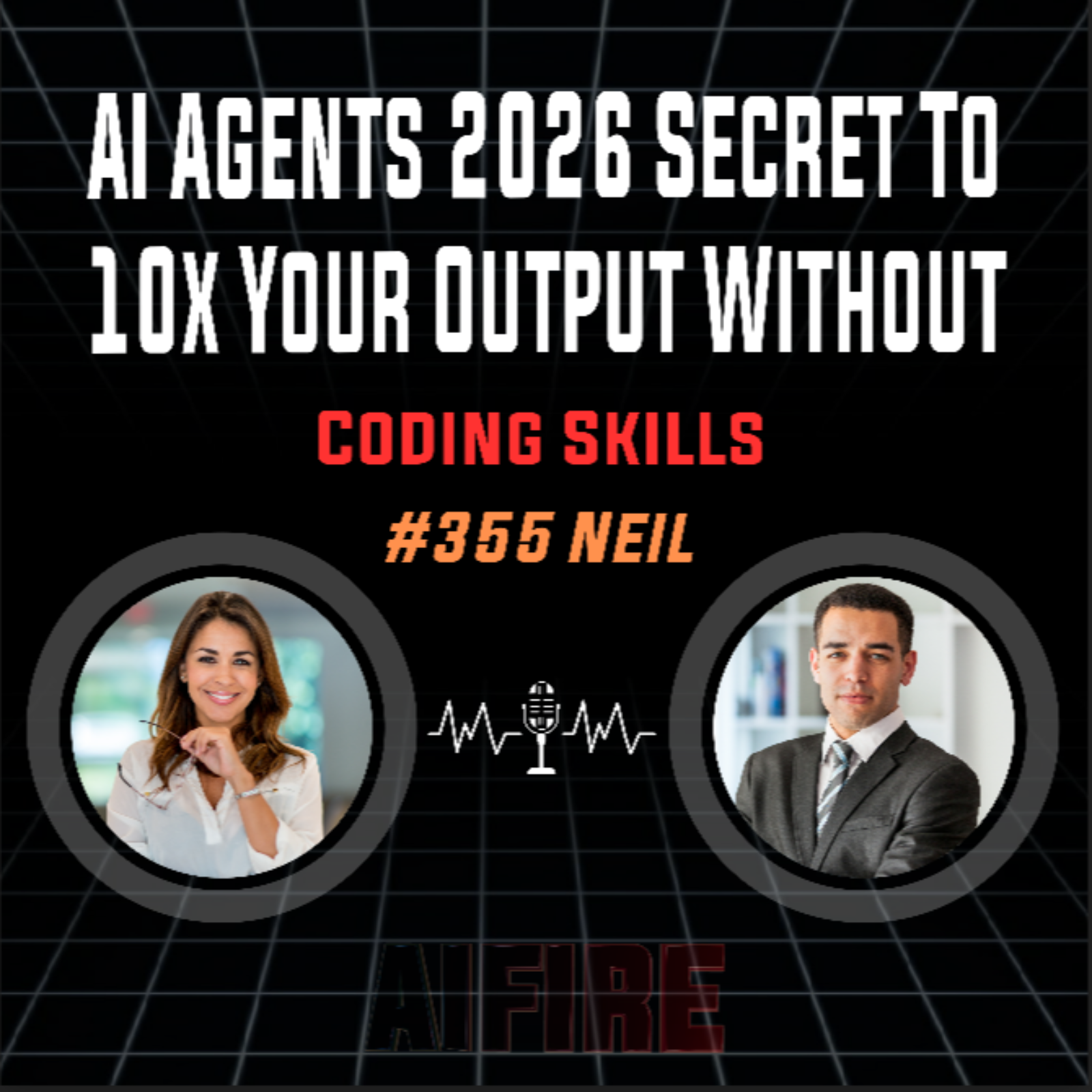 #355 Neil: AI Agents 2026 Secret To 10x Your Output Without Coding Skills