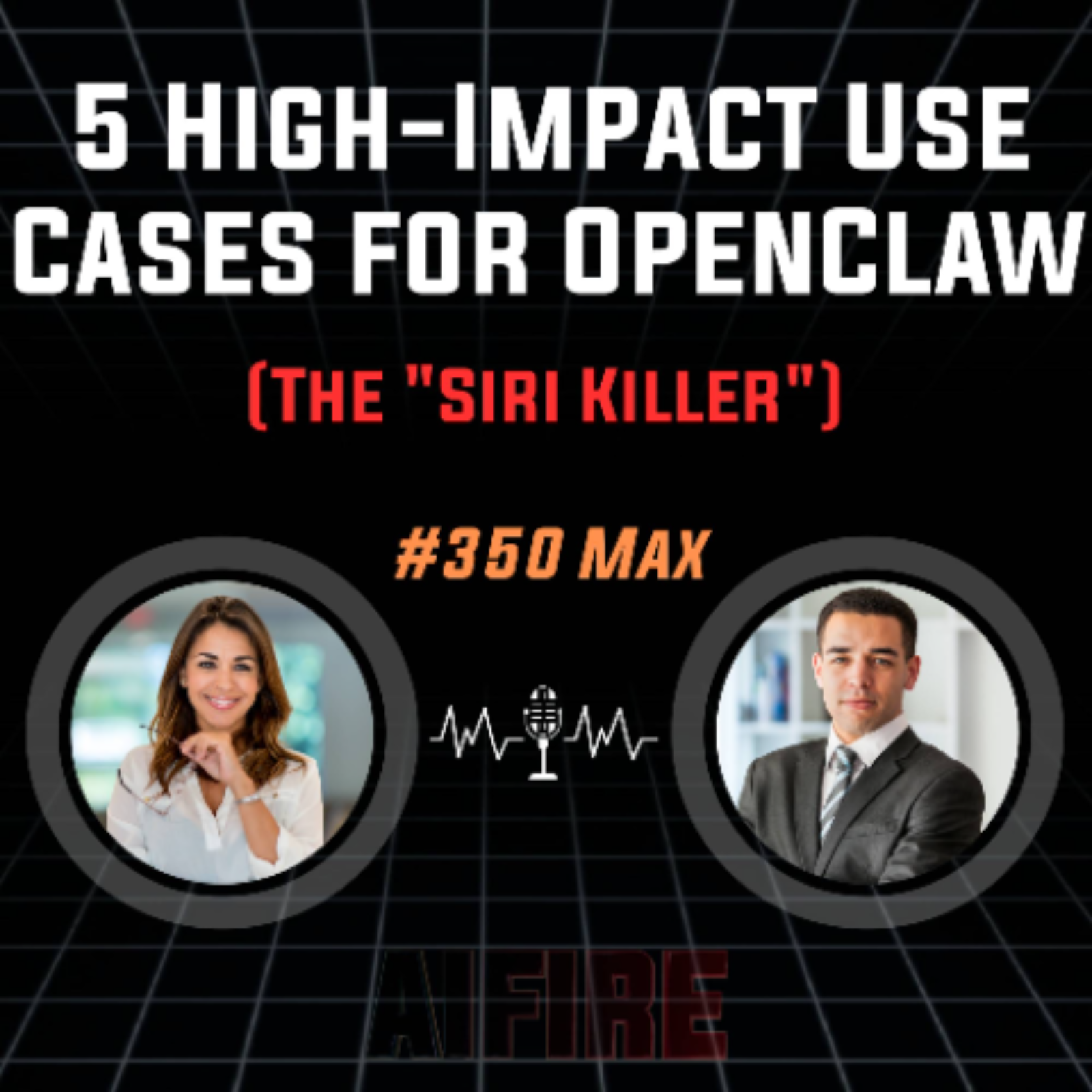 #350 Max: 5 High-Impact Use Cases for OpenClaw (The "Siri Killer")