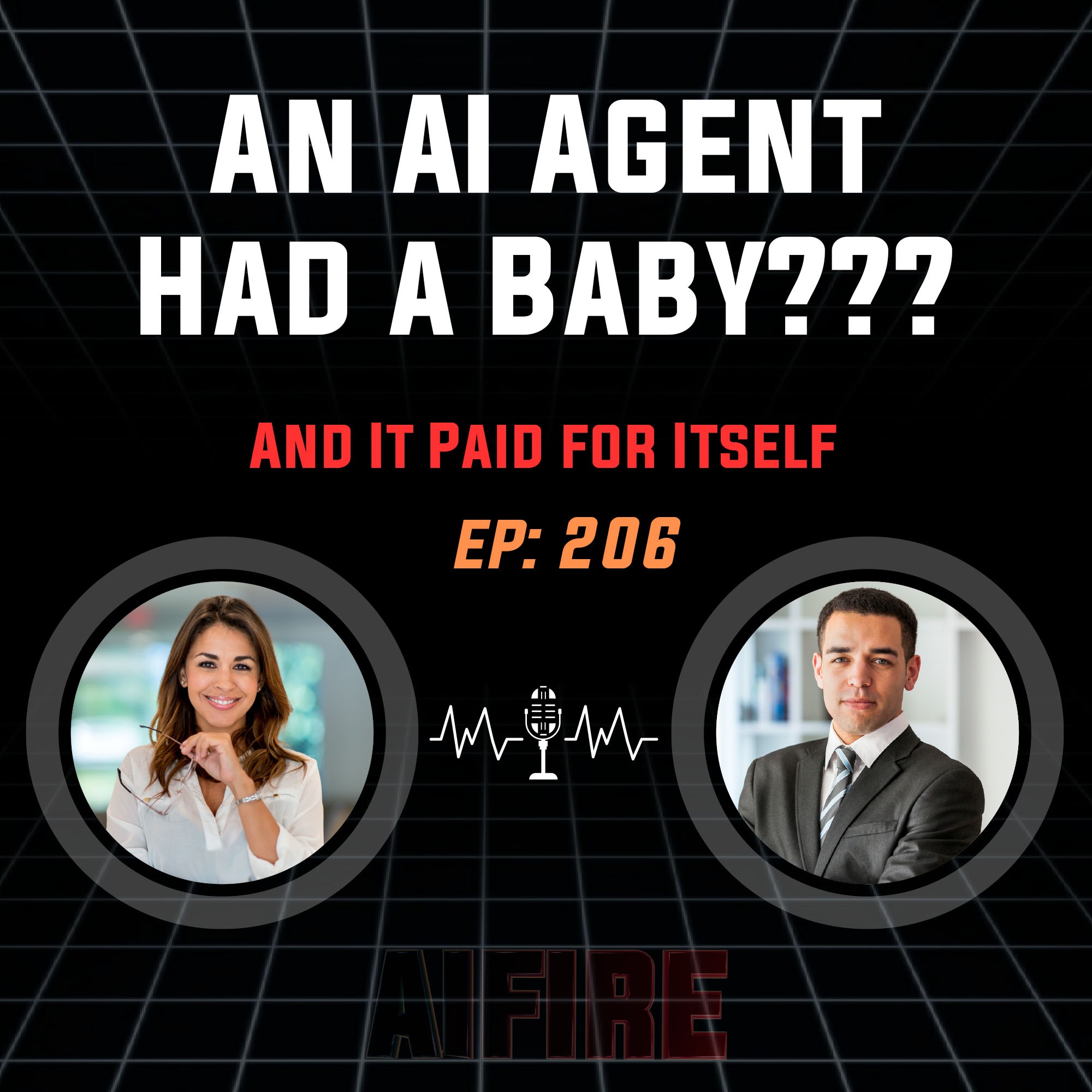 🎙️ EP 206: An AI Agent Had a Baby… And It Paid for Itself